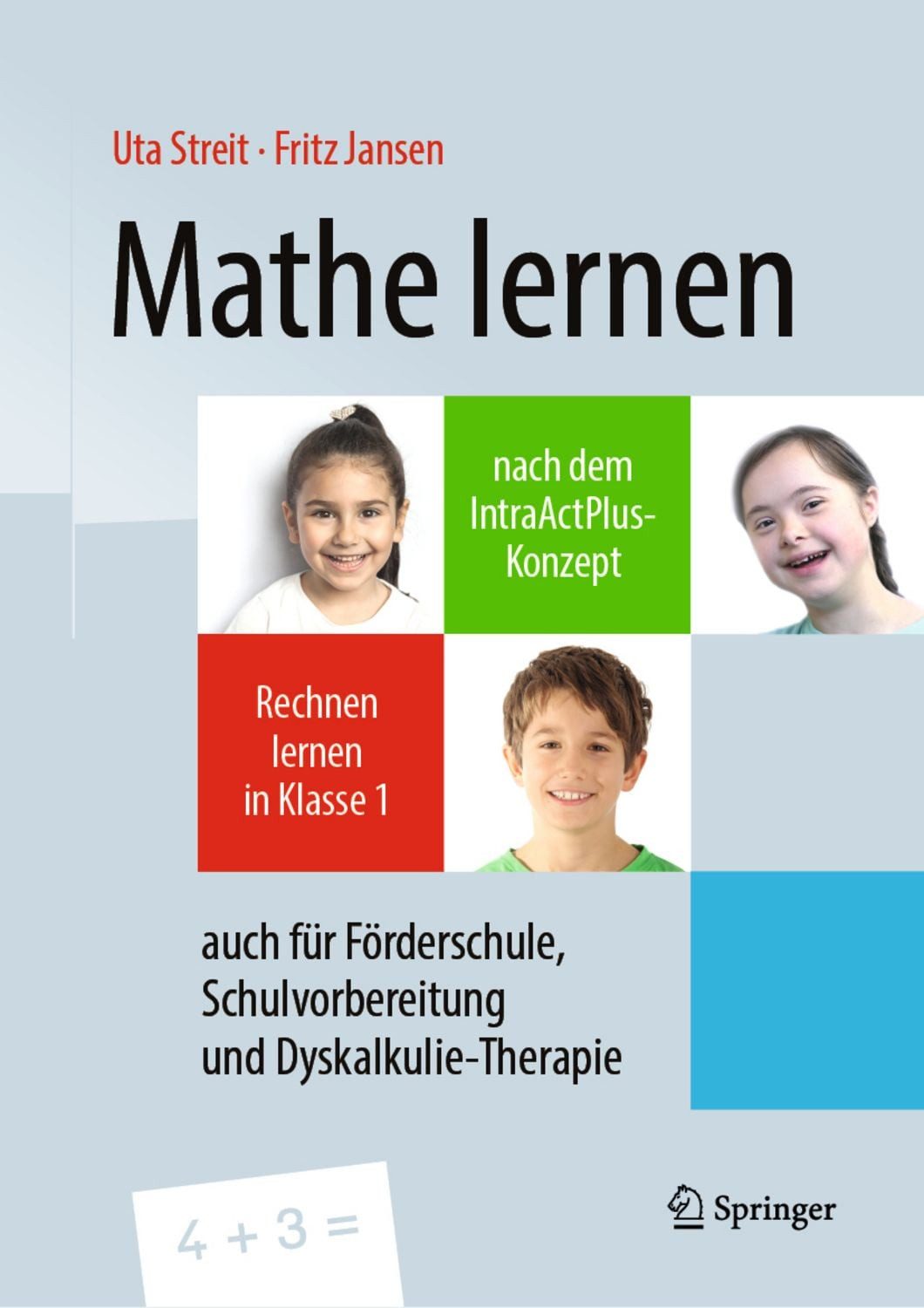 Mathe lernen nach dem IntraActPlus-Konzept / Uta Streit, Fritz Jansen