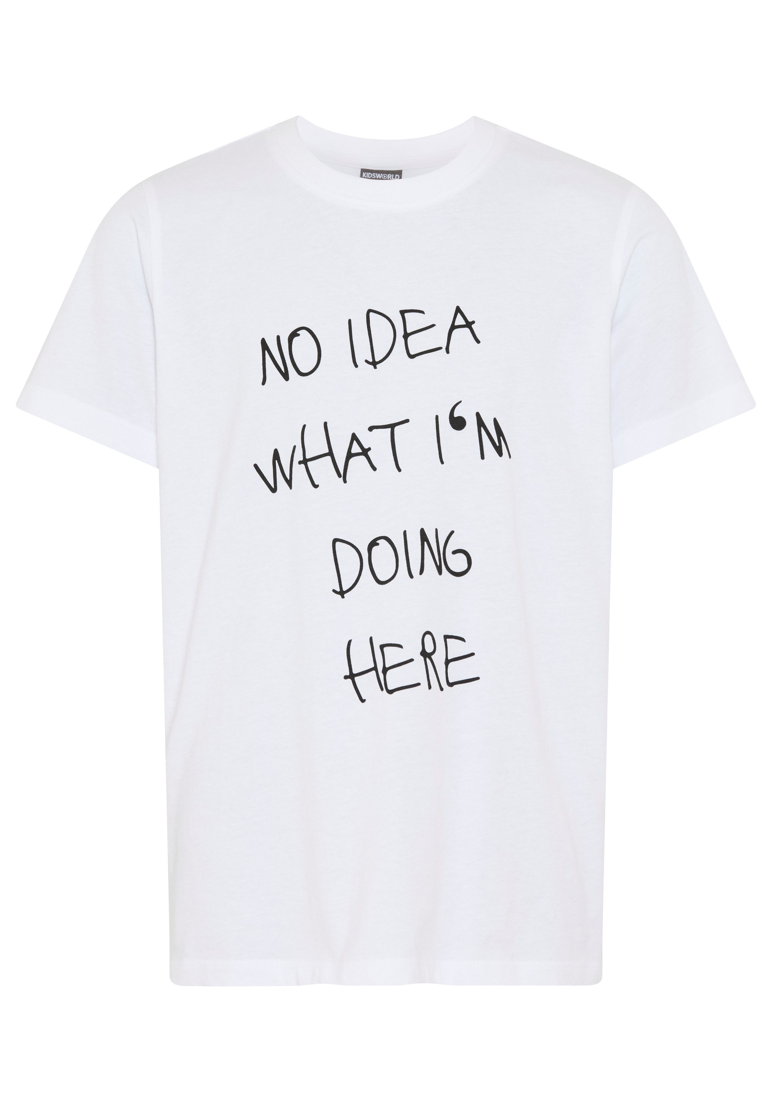KIDSWORLD T-Shirt Spruch: NO IDEA WHAT I'M DOING HERE für Jungen, Kurzarm, Basic Passform, mit modischem Druck