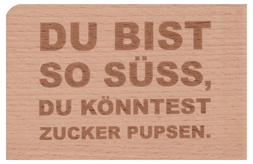 holzpost GmbH Postkarte Holzpostkarte "Du bist so süss, Du könntest Zucker pupsen."