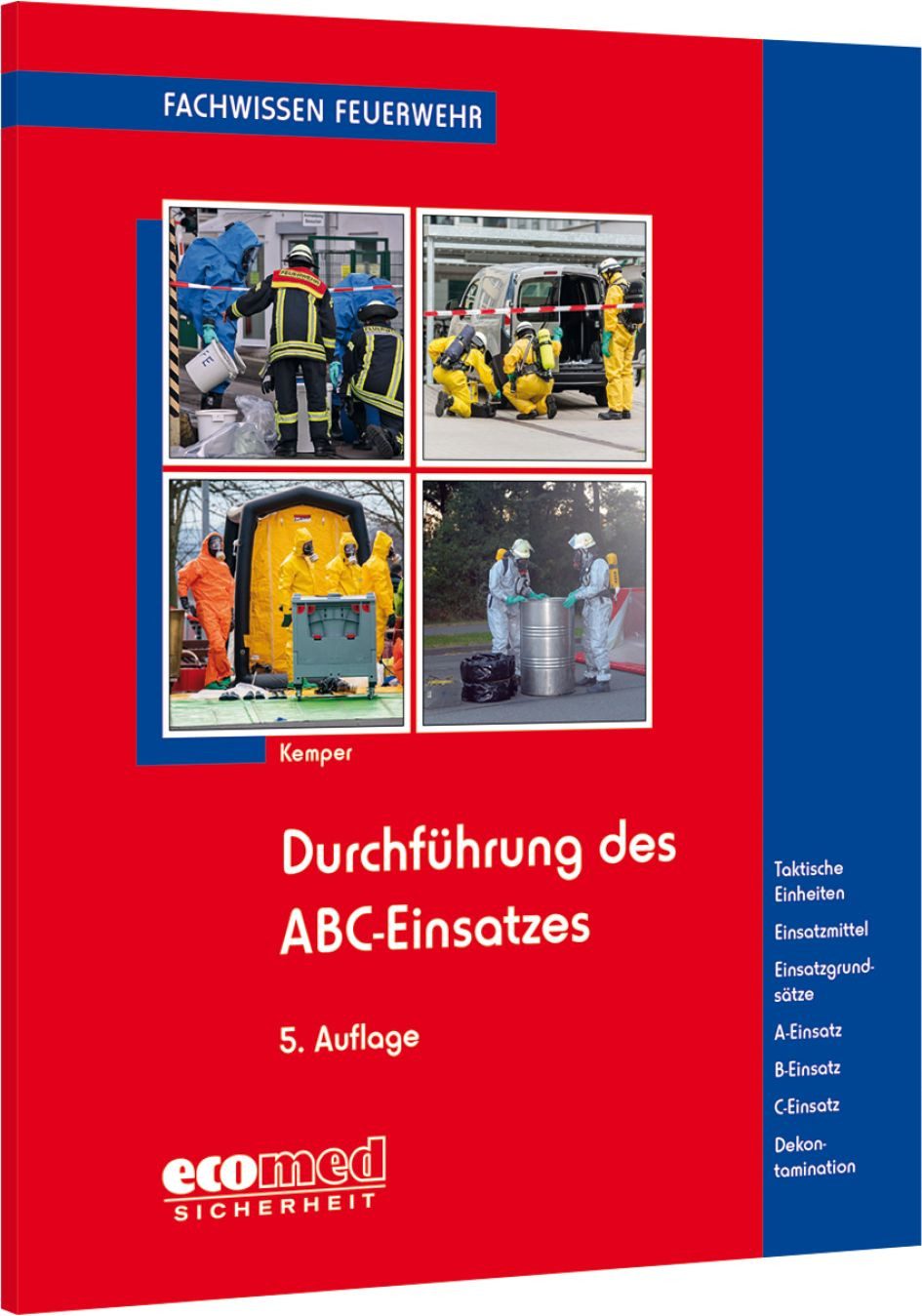 Sachbuch Durchführung des ABC-Einsatzes Taktische Einheiten - Sonderausrüstunge Hans Kemper