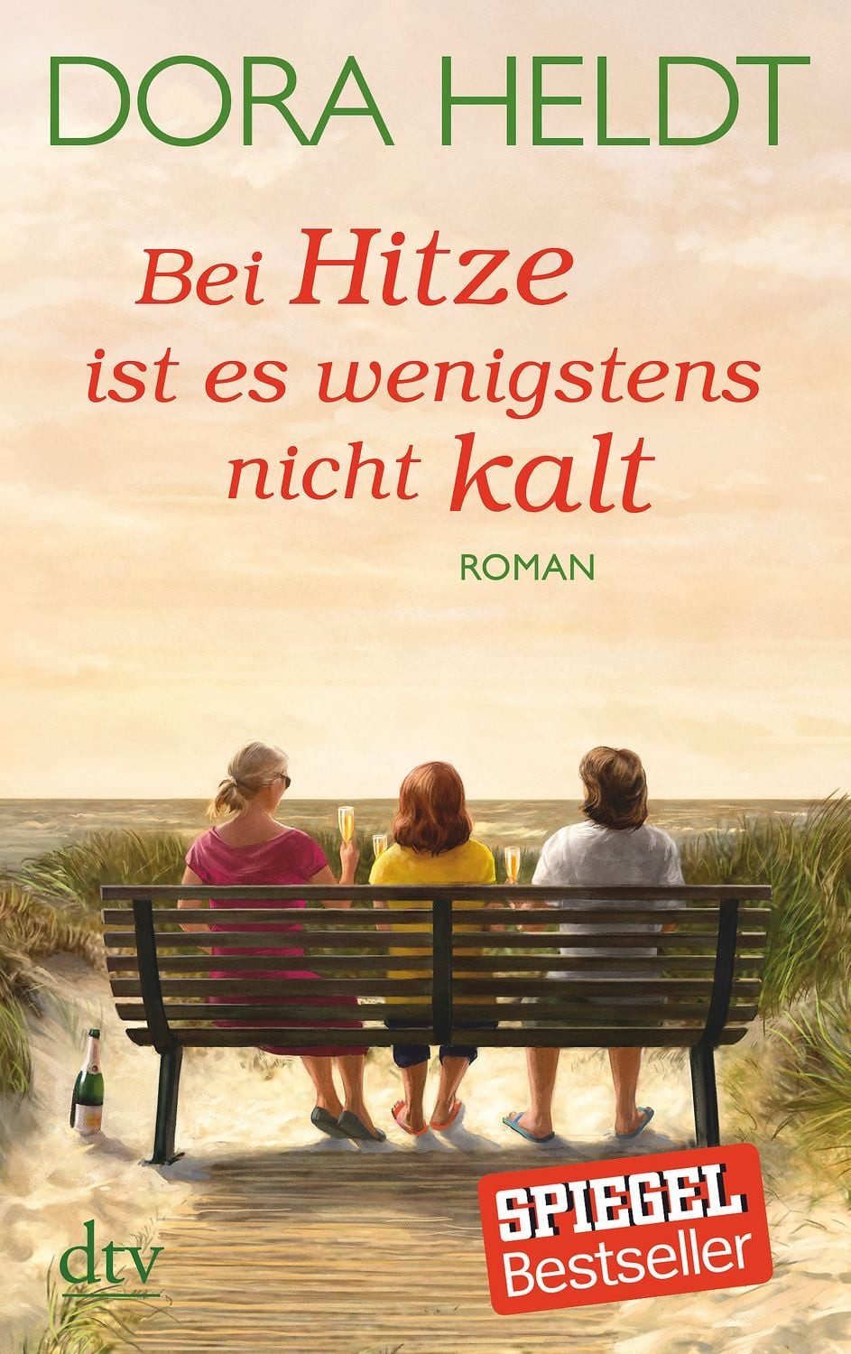 Bei Hitze ist es wenigstens nicht kalt Roman / Dora Heldt, X