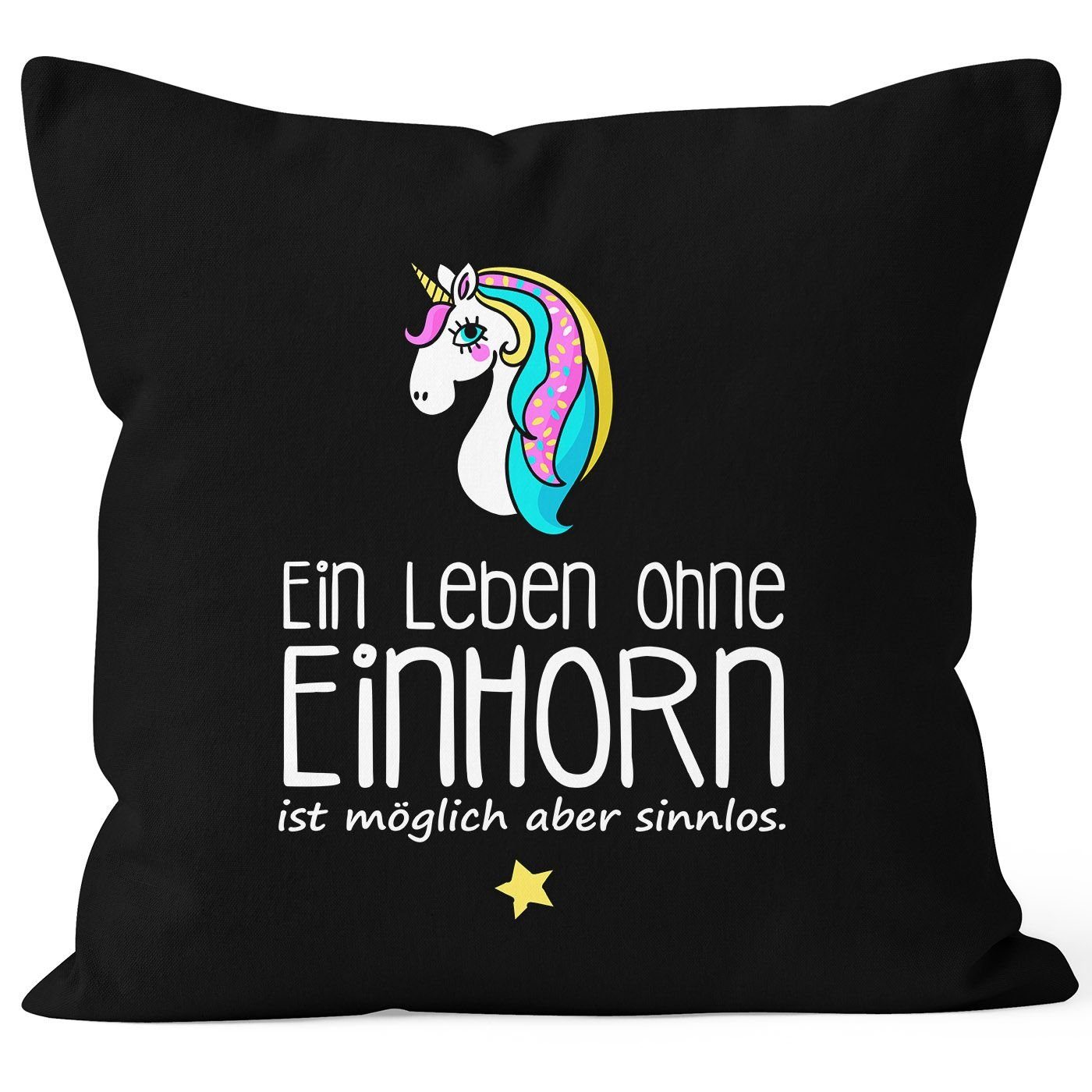 MoonWorks Dekokissen Kissenbezug - Ein Leben ohne Einhorn ist möglich aber sinnlos - Kissen-Hülle Deko-Kissen 40x40 Baumwolle MoonWorks® schwarz