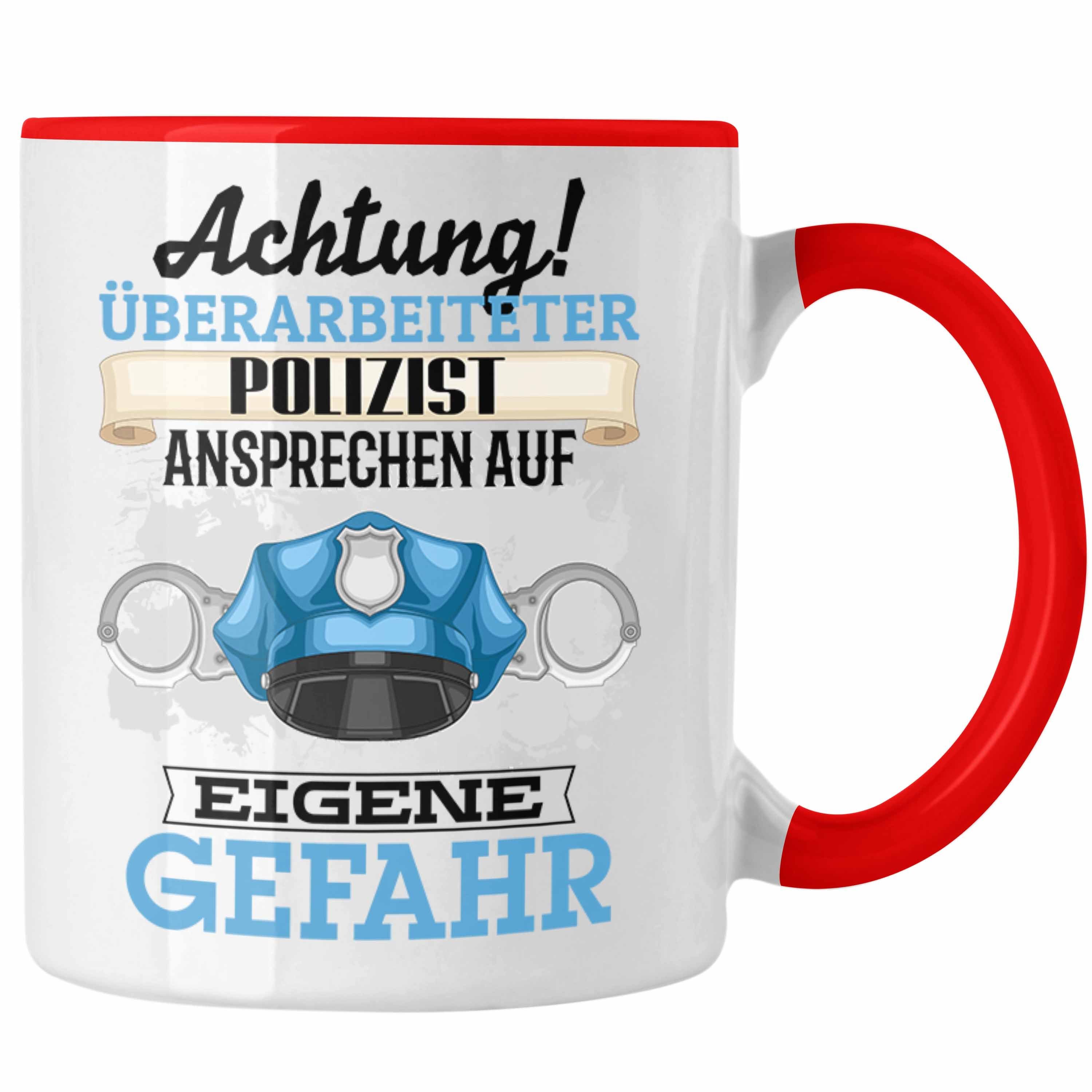 Trendation Tasse Rot Tasse Kaffeebecher Geschenkidee Geschenk Lustiger für Polizist Spruch