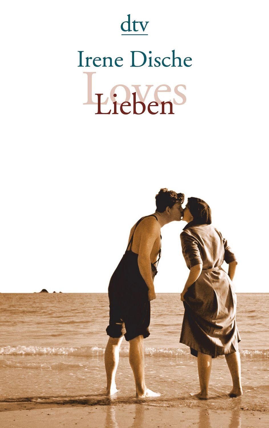 Loves / Lieben / Irene Dische