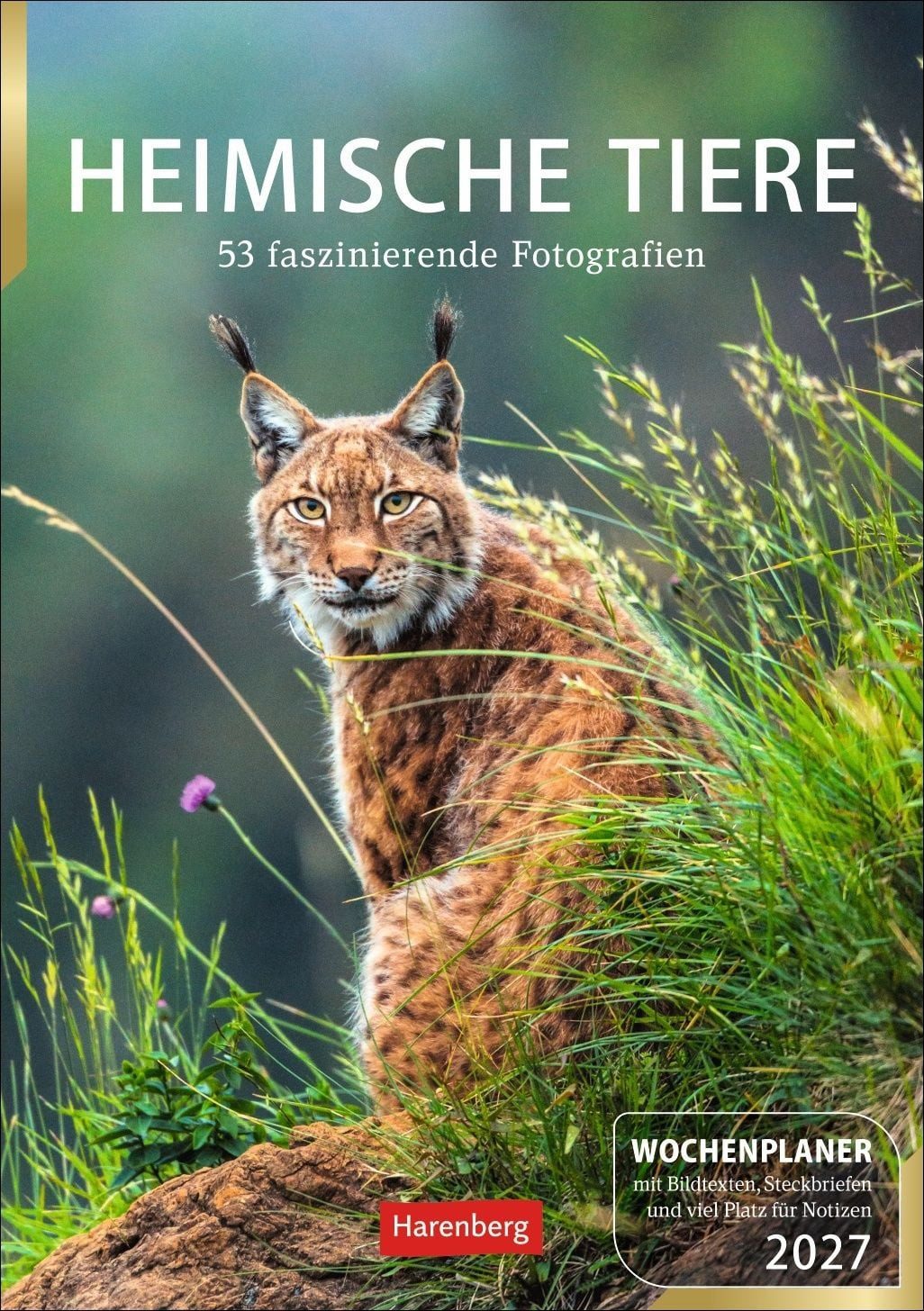 Tischkalender Heimische Tiere Wochenplaner 2027 - 53 faszinierende Fotografien Jede