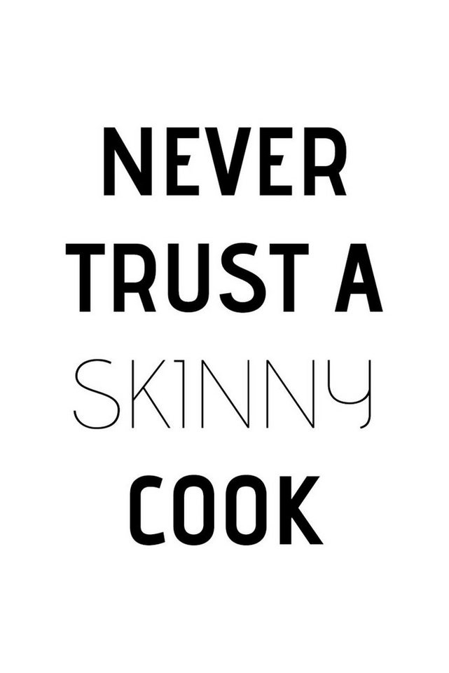 queence Wanddekoobjekt Never trust a skinny cook, Schriftzug auf Stahlblech