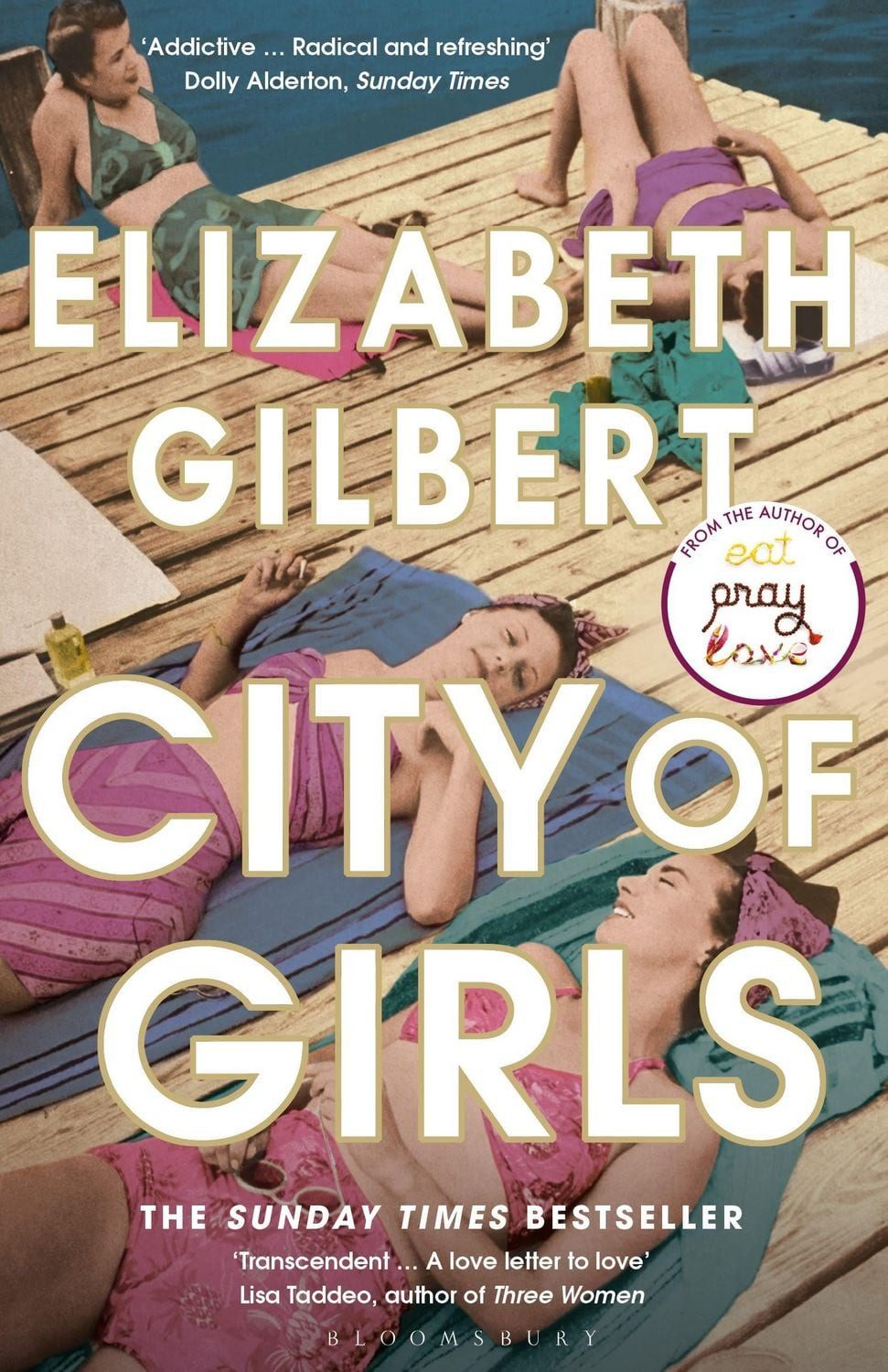 City of Girls The Sunday Times Bestseller / Elizabeth Gilbert, The Sunday Times Bestseller, X