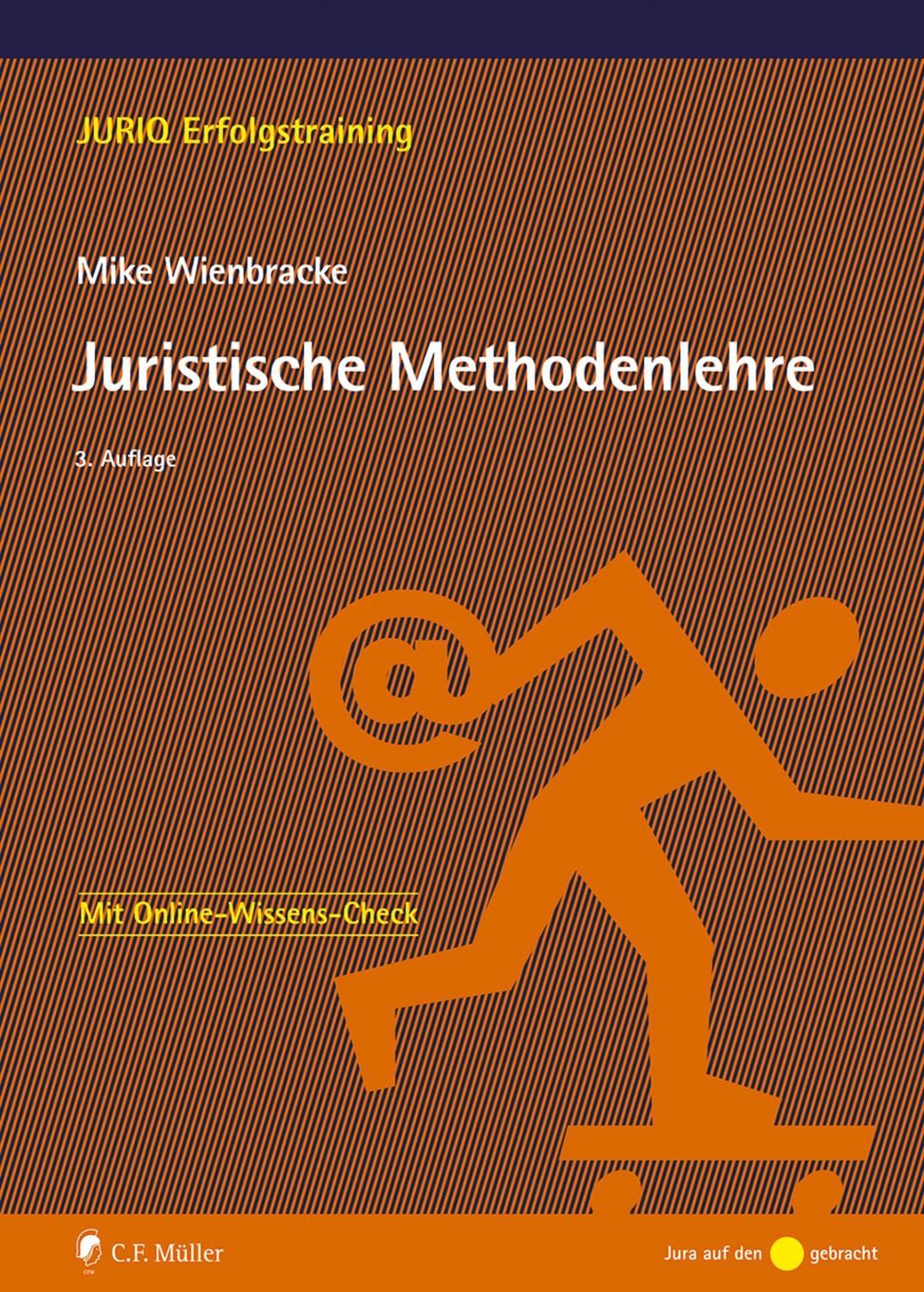 Juristische Methodenlehre / Mike Wienbracke