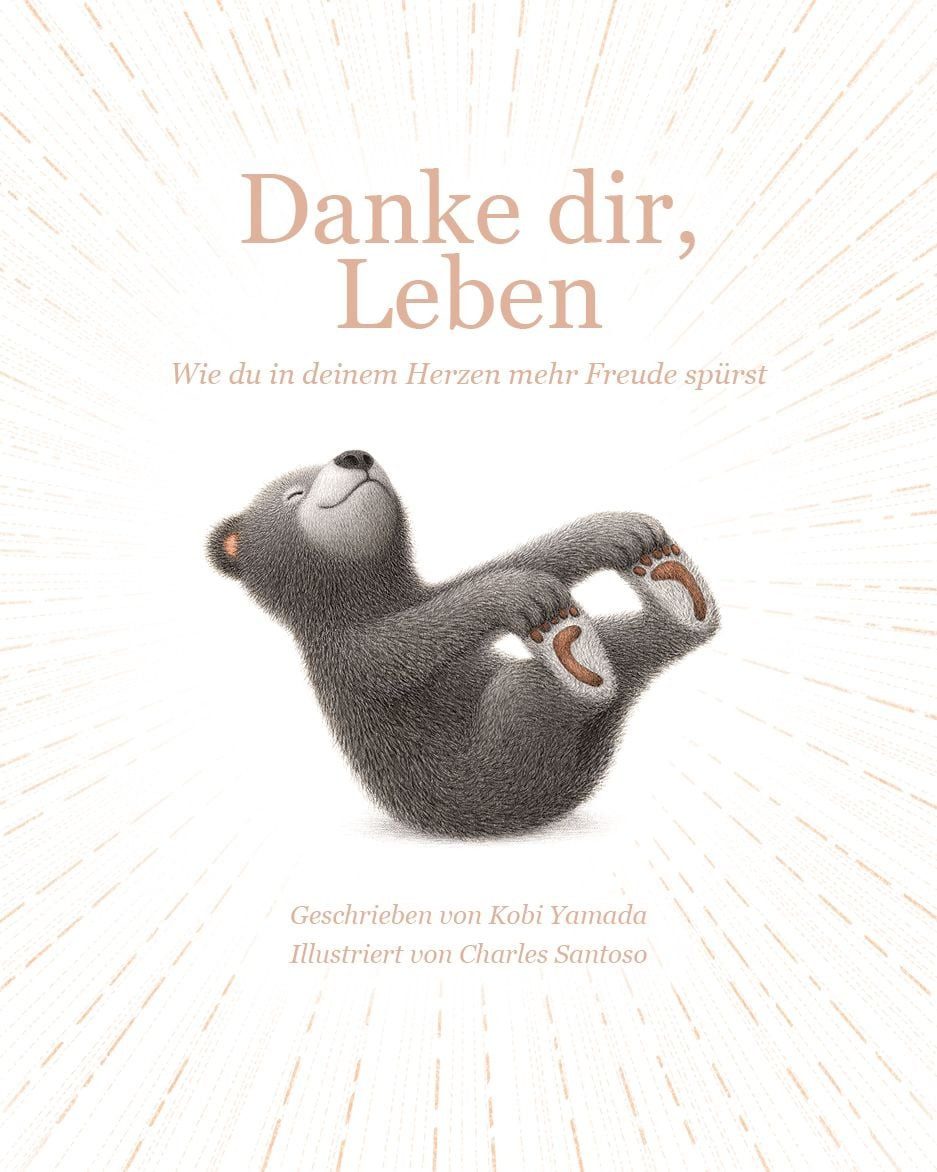 Danke dir, Leben / Kobi Yamada