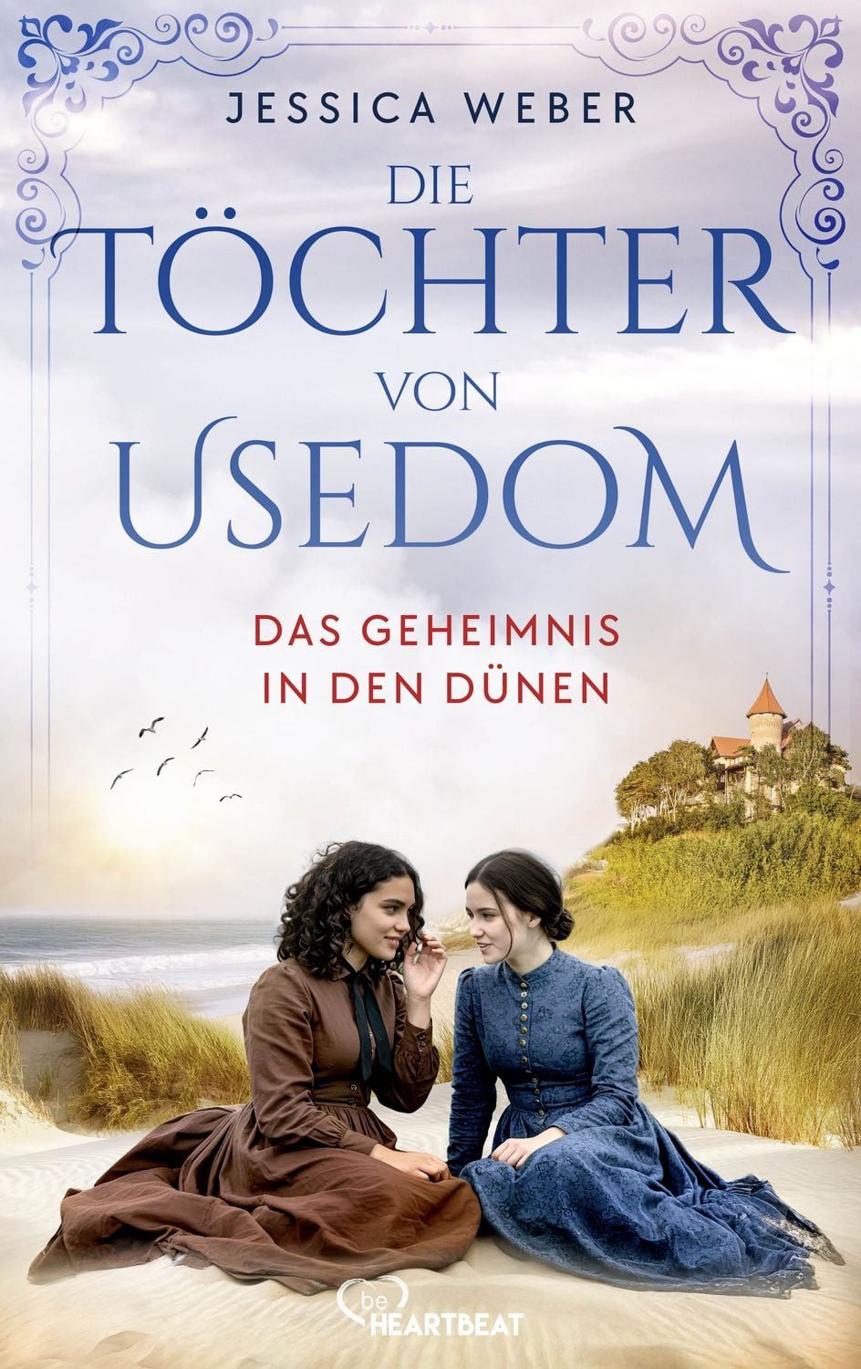 Die Töchter von Usedom - Das Geheimnis in den Dünen / Jessica Weber