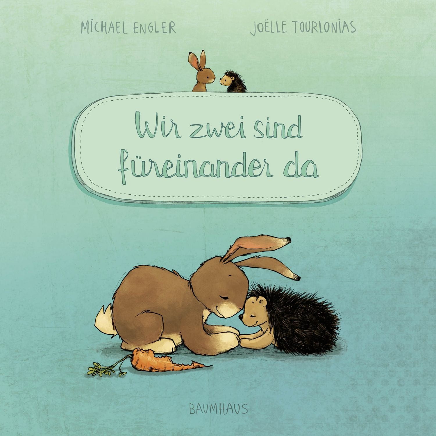 Wir zwei sind füreinander da (Pappbilderbuch) / Michael Engler