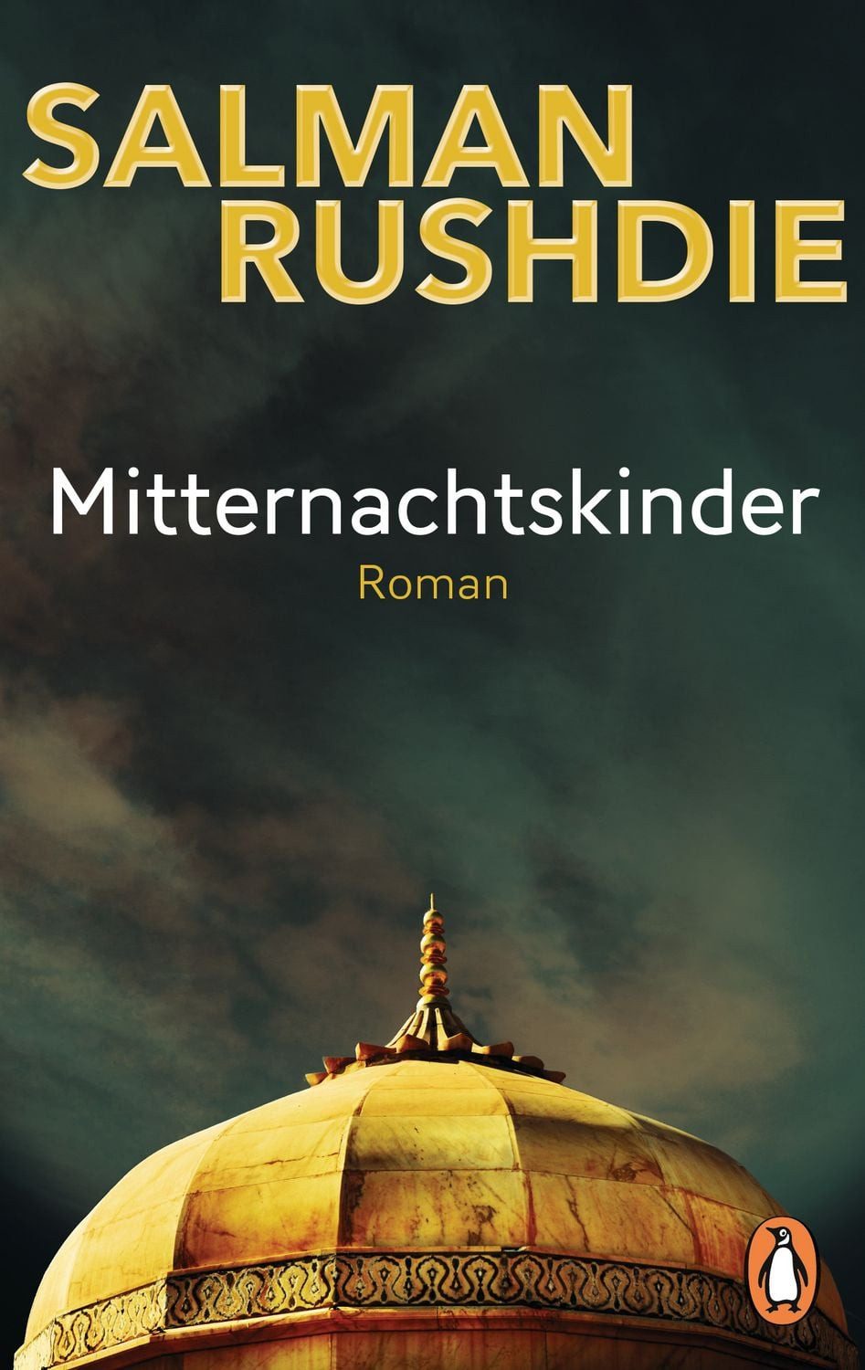Mitternachtskinder / Salman Rushdie, Roman - „Längst haben die ‚Mitternachtskinder‘ Klassikerstatus erlangt.“ (FAZ) – Friedenspreis für Salman Rushdie 2023