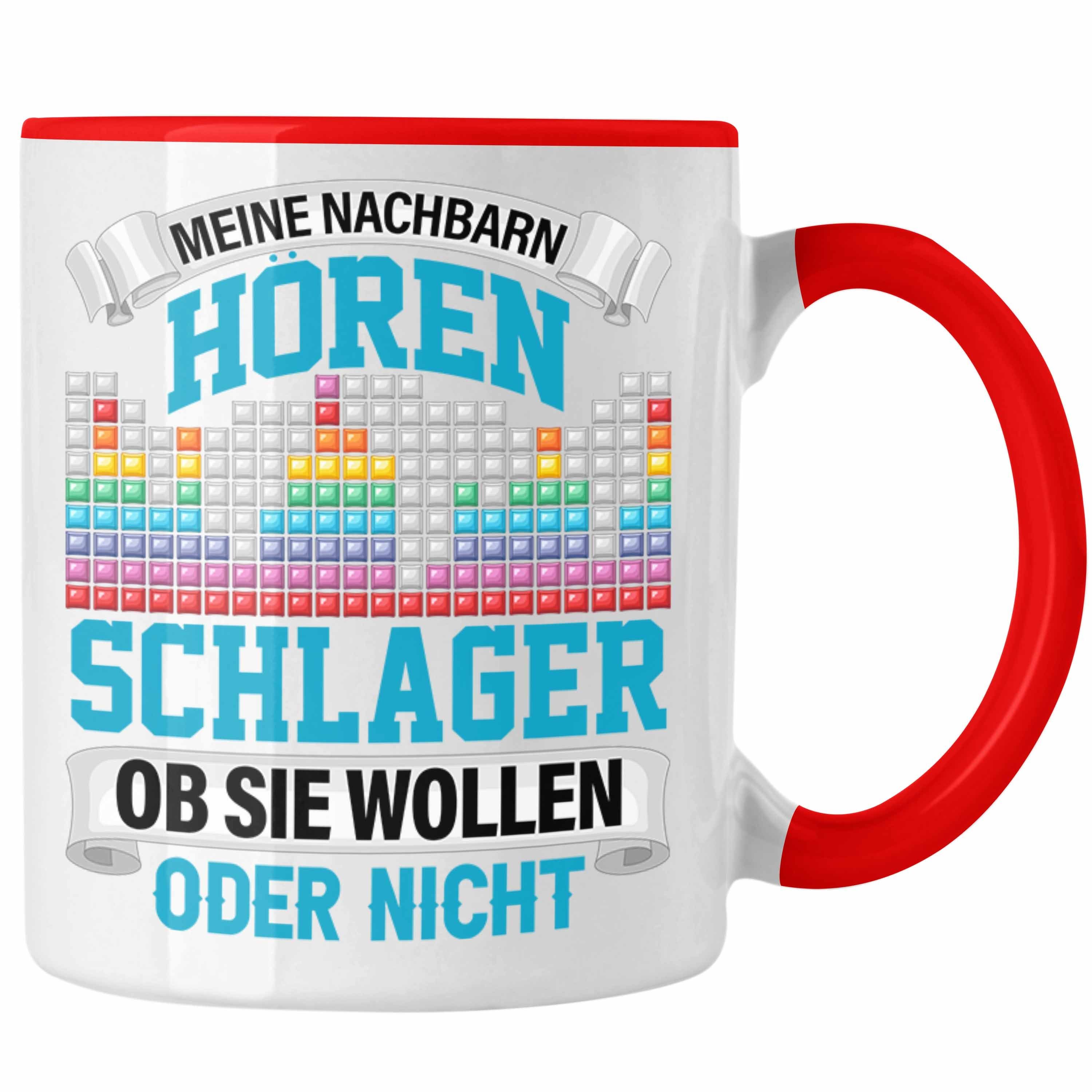 Sie Trendation Wollen Nachbarn Oder Hören Ob Tasse Nicht Meine Schlager Rot Spruc Lustiger