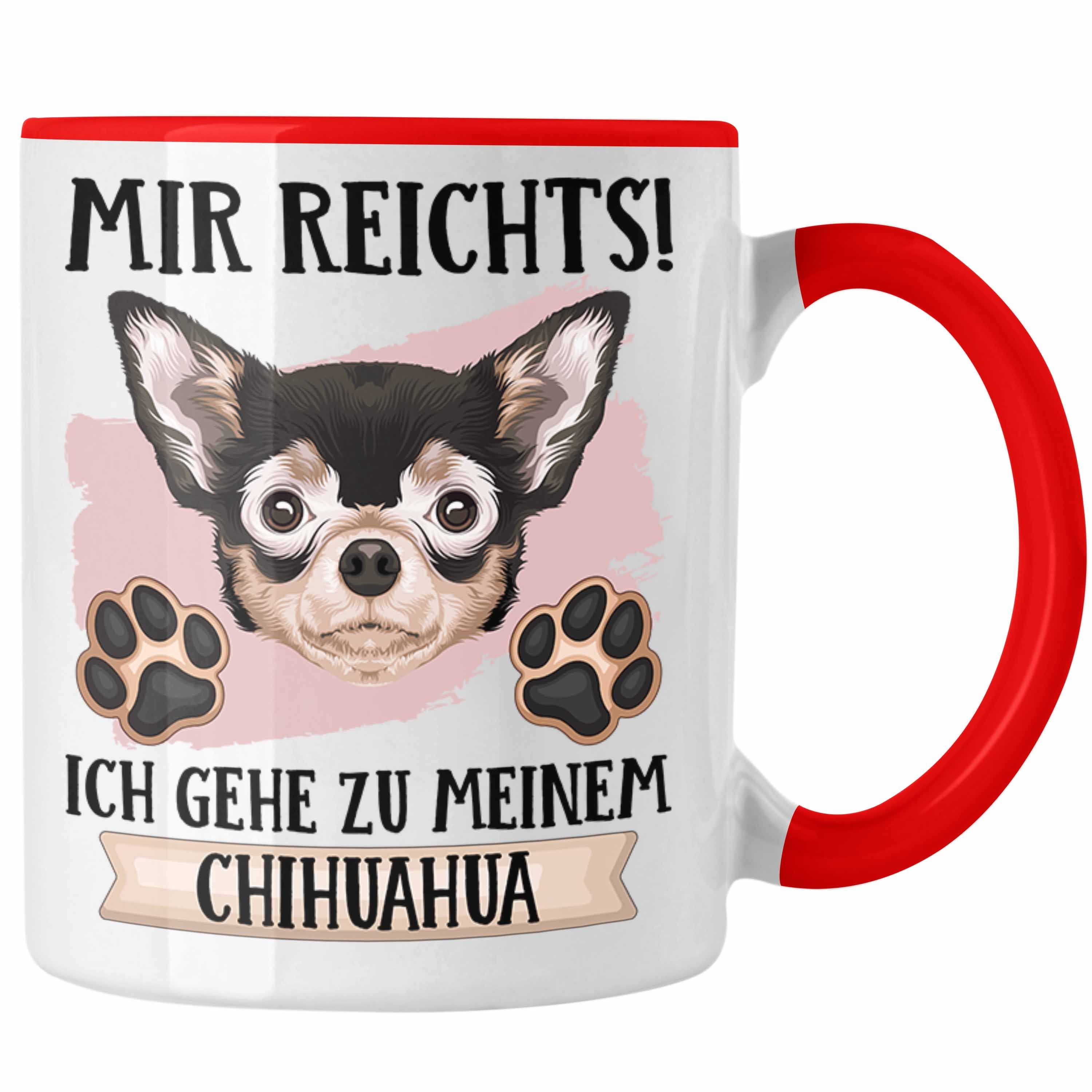 Trendation Tasse Chihuahua Besitzer Tasse Geschenk Lustiger Spruch Geschenkidee Mir Rei Rot