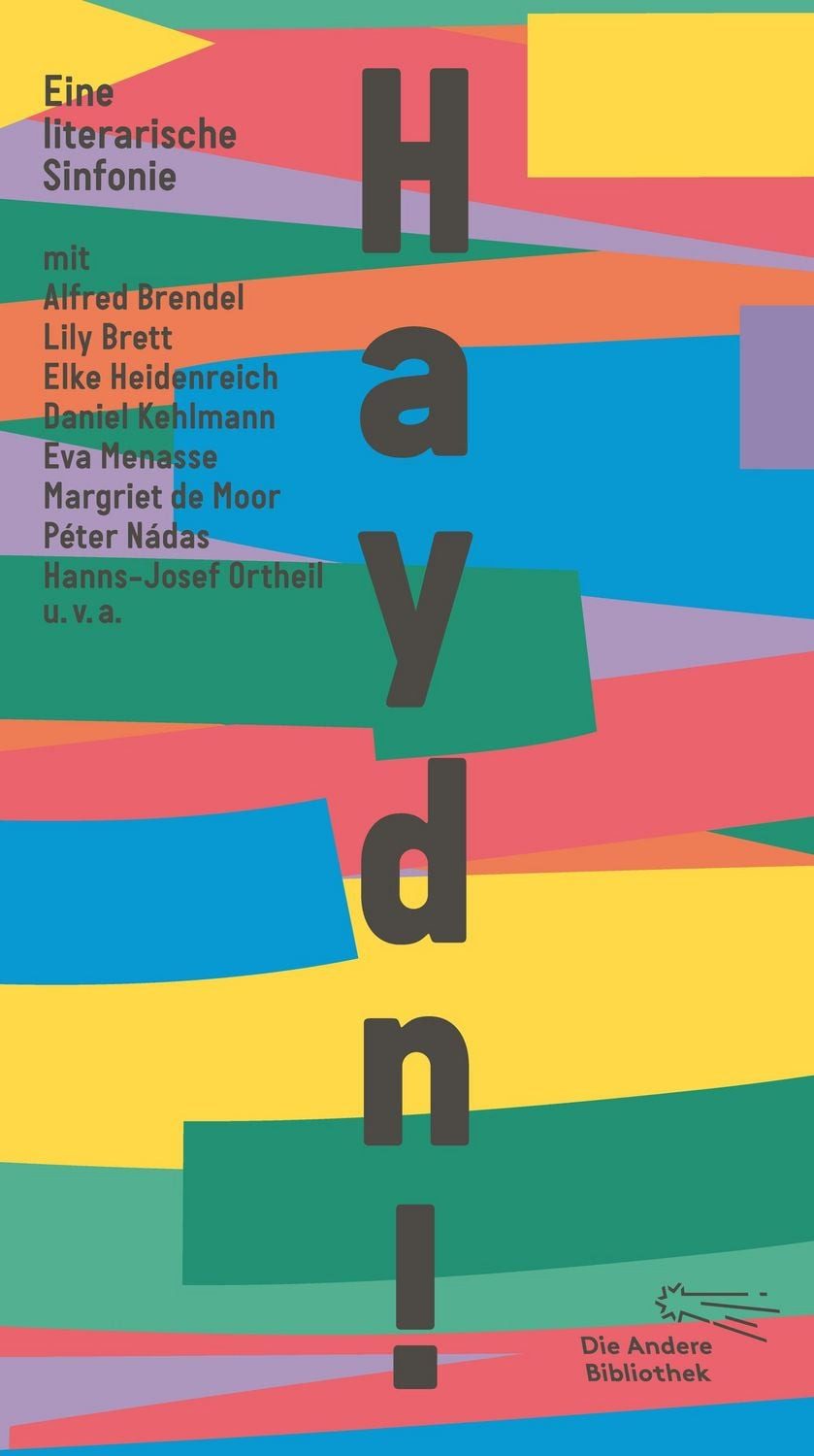 Haydn! / diverse, Eine literarische Sinfonie mit Alfred Brendel, Lily Brett, Elke Heidenreich, Daniel Kehlmann, Eva Menasse, Margriet de Moor, Péter Nádas u.v.a., Limitierte, nummerierte Originalausgabe im Schuber