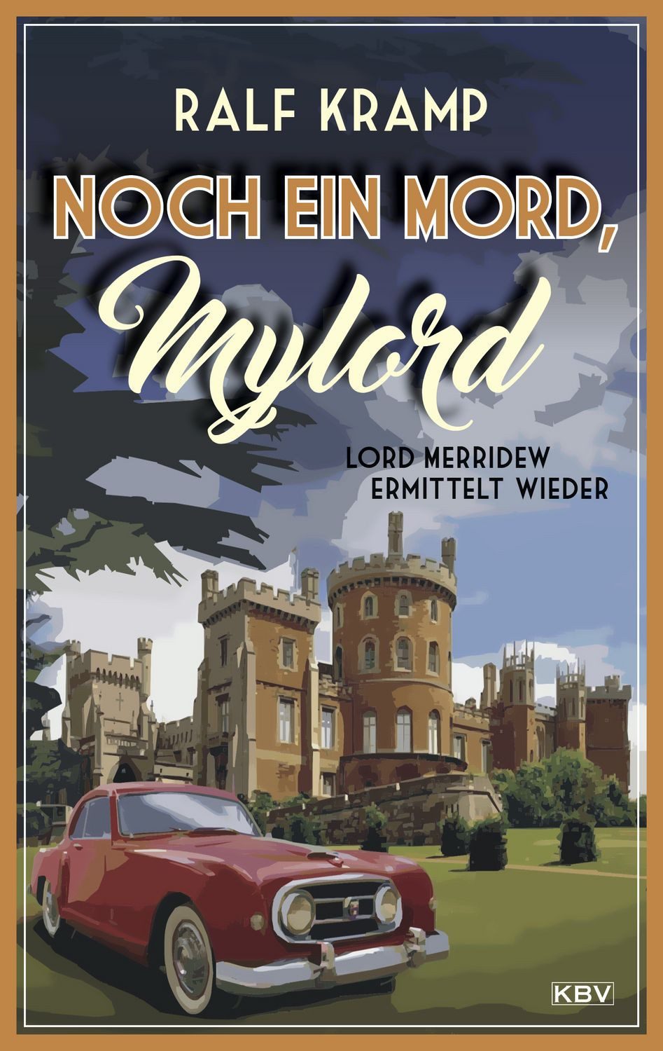 Noch ein Mord, Mylord / Ralf Kramp