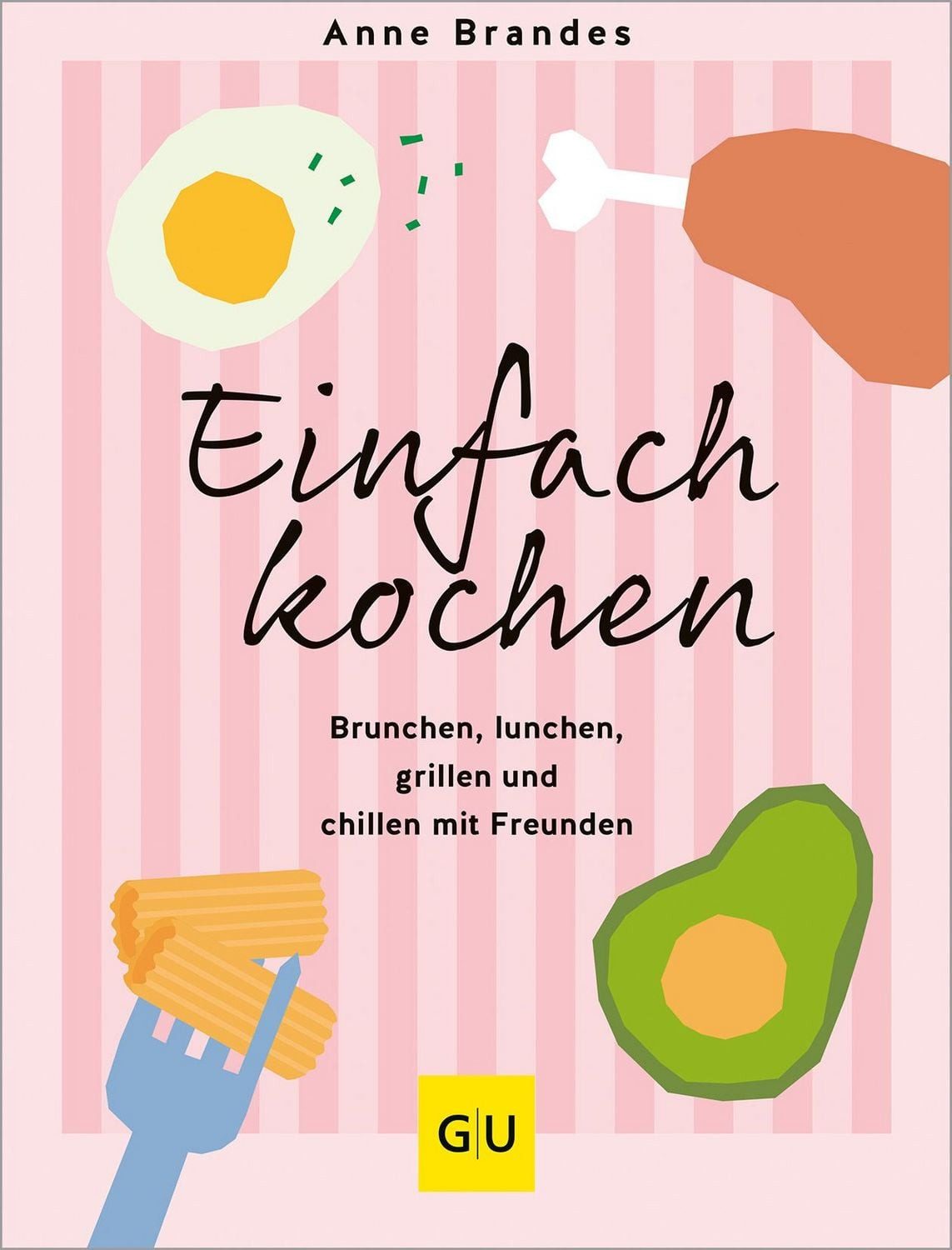 Einfach kochen / Anne Brandes