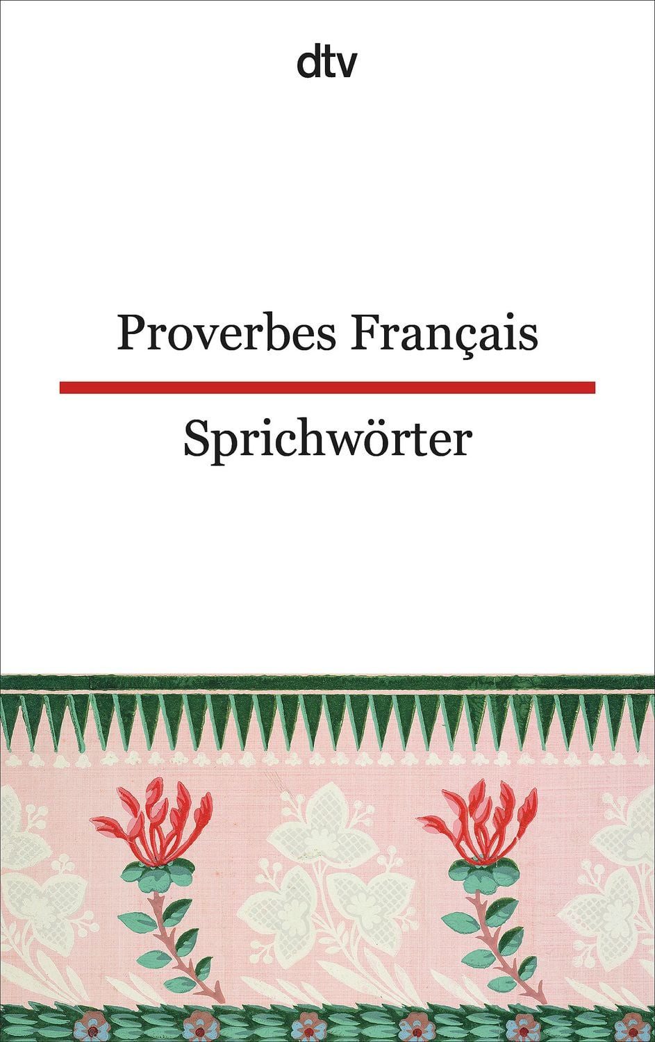 Proverbes Français Französische Sprichwörter / Ferdinand Möller