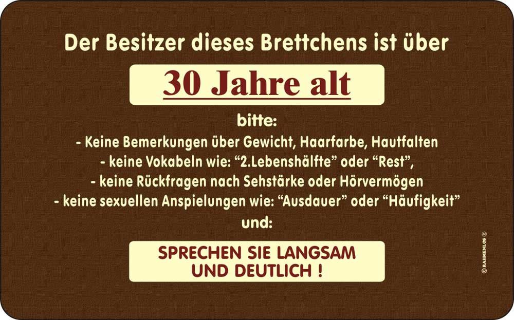 Frühstücksbrett Besitzer ist 30 - Frühstücksbrettchen - Resopal Brettchen