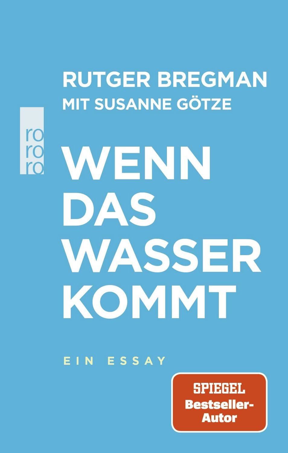 Wenn das Wasser kommt / Rutger Bregman, Ein Essay