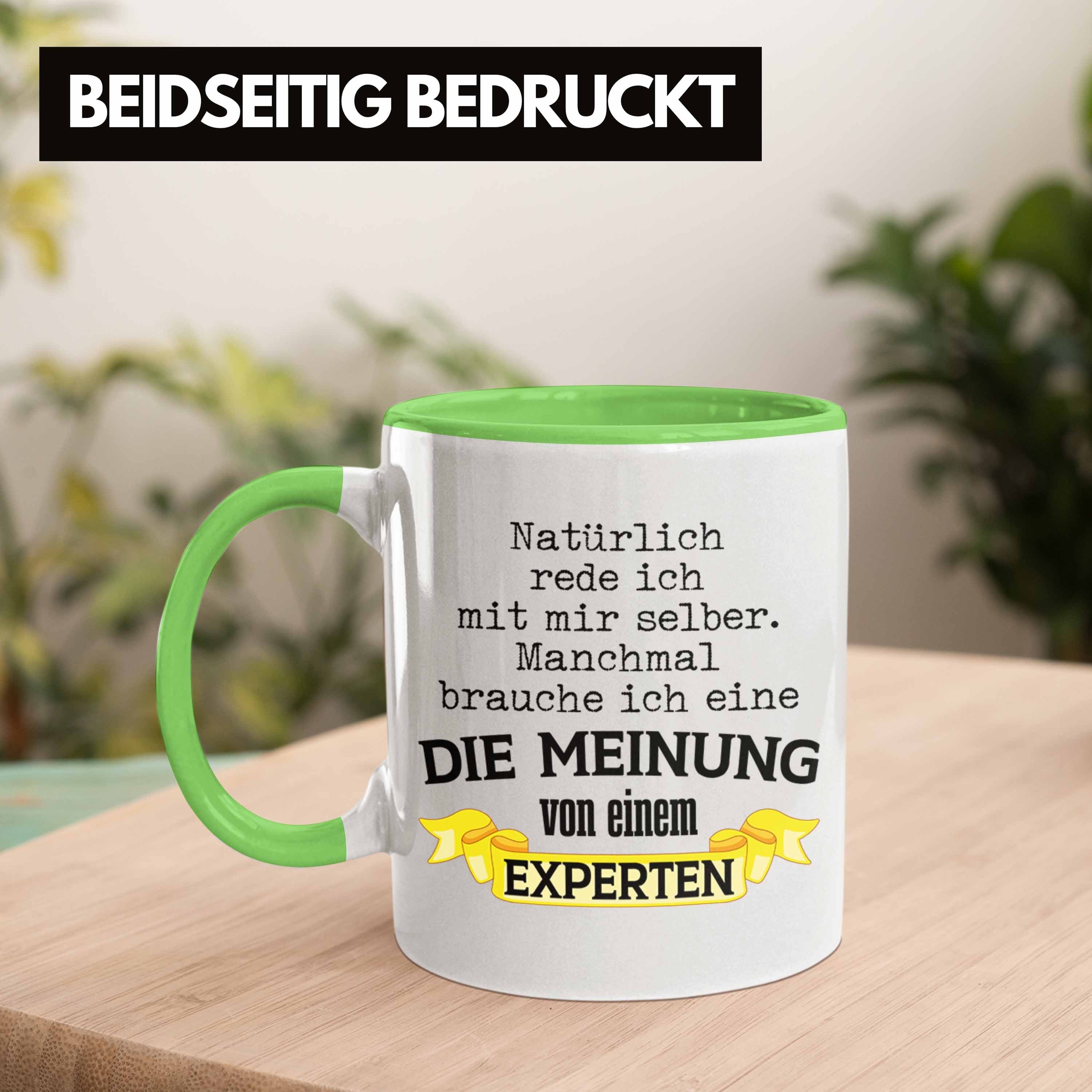 Trendation Tasse Trendation - Geschenk Mir Experten Rede Lustige Meinung ich Kollege Mit Brauche Natürlich Selber Ich Grün Bürotasse von Manche Kollegin Lustiges