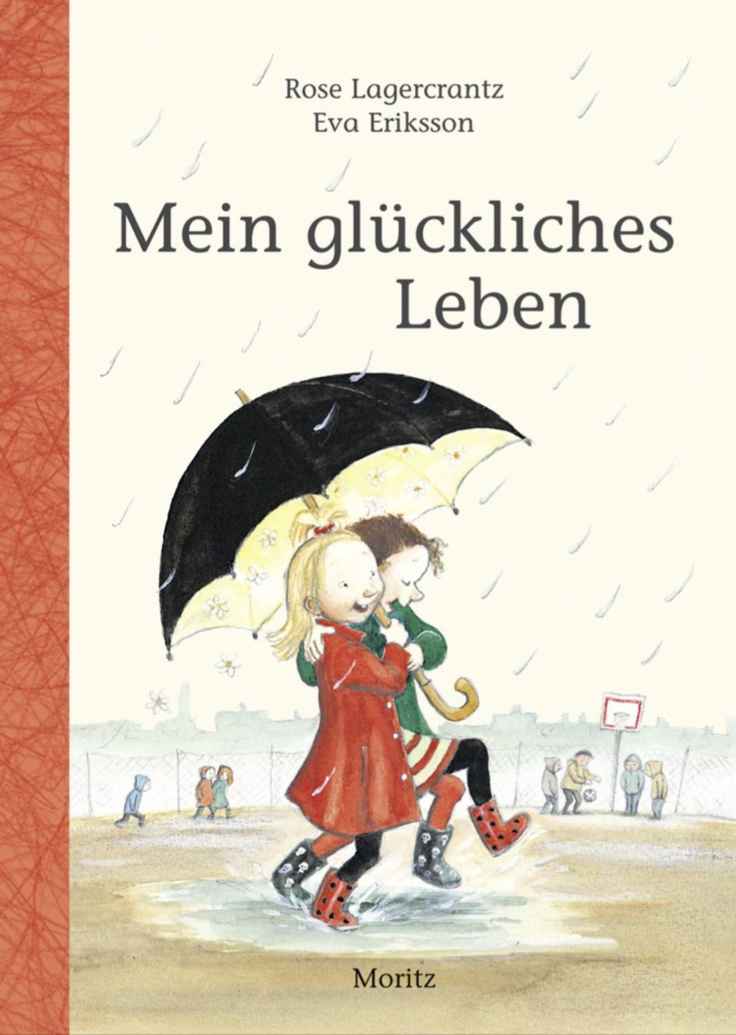 Mein glückliches Leben / Rose Lagercrantz