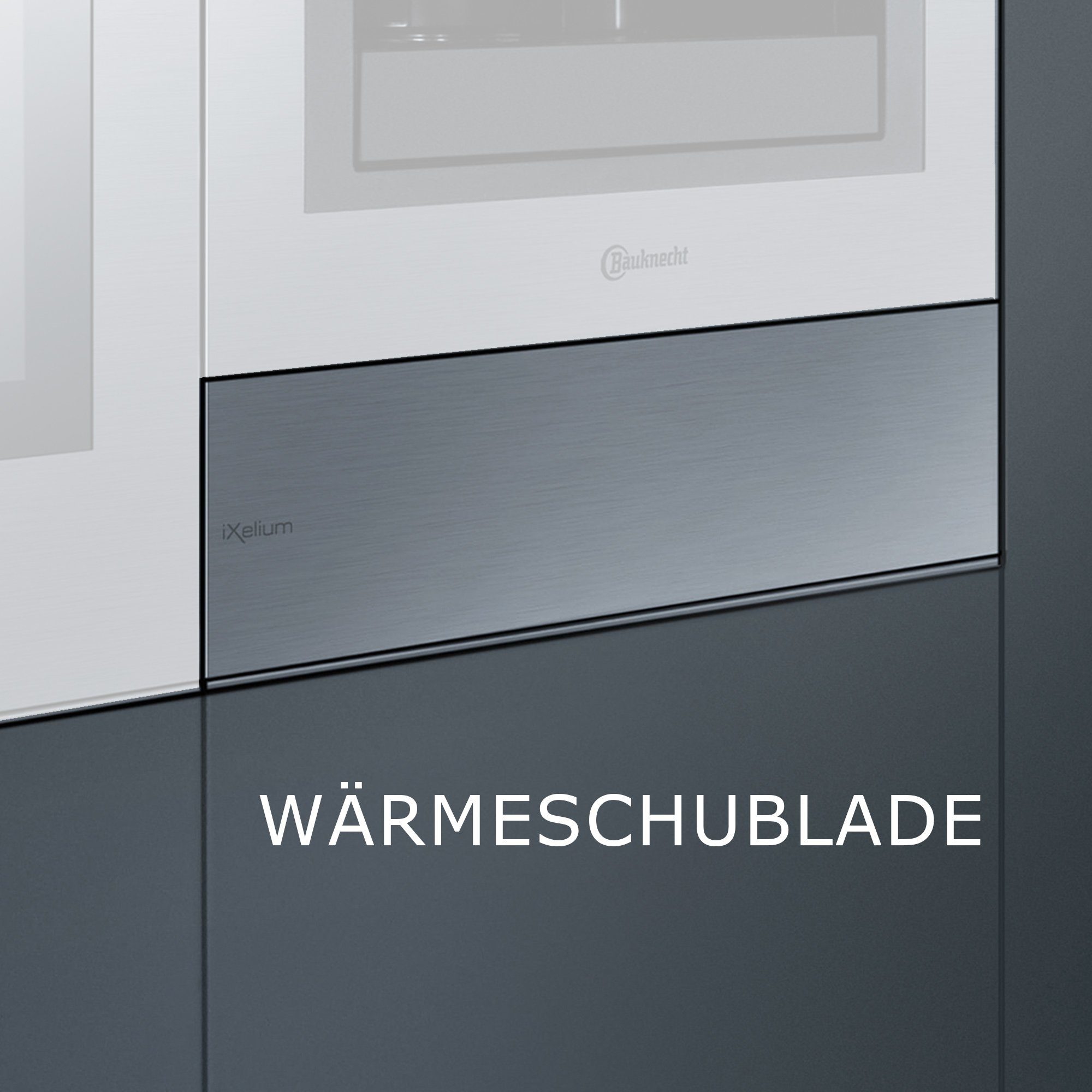 BAUKNECHT Einbau-Wärmeschublade WD behandelte - die Edelstahloberfläche speziell IXL, 160 iXelium