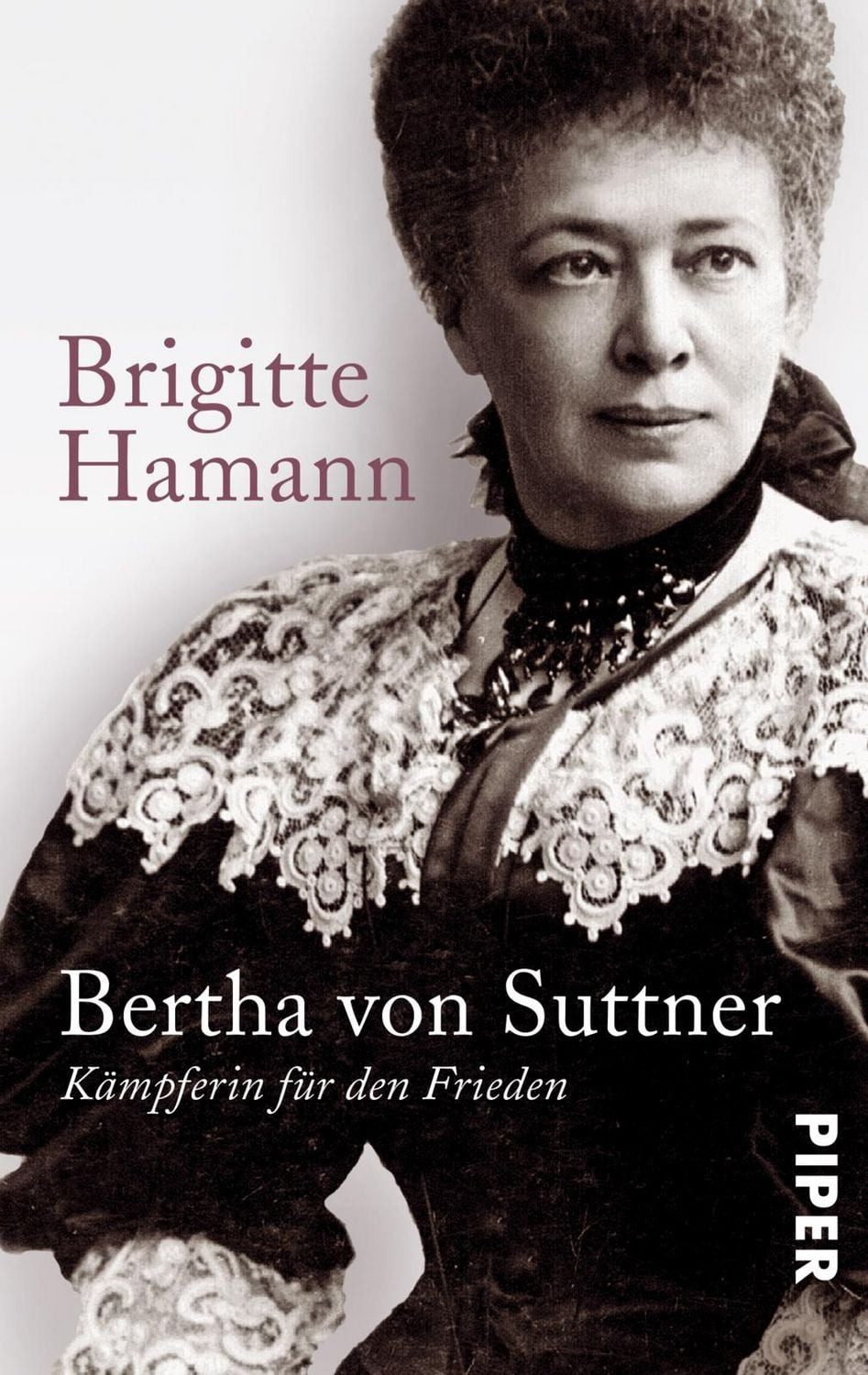 Bertha von Suttner / Brigitte Hamann