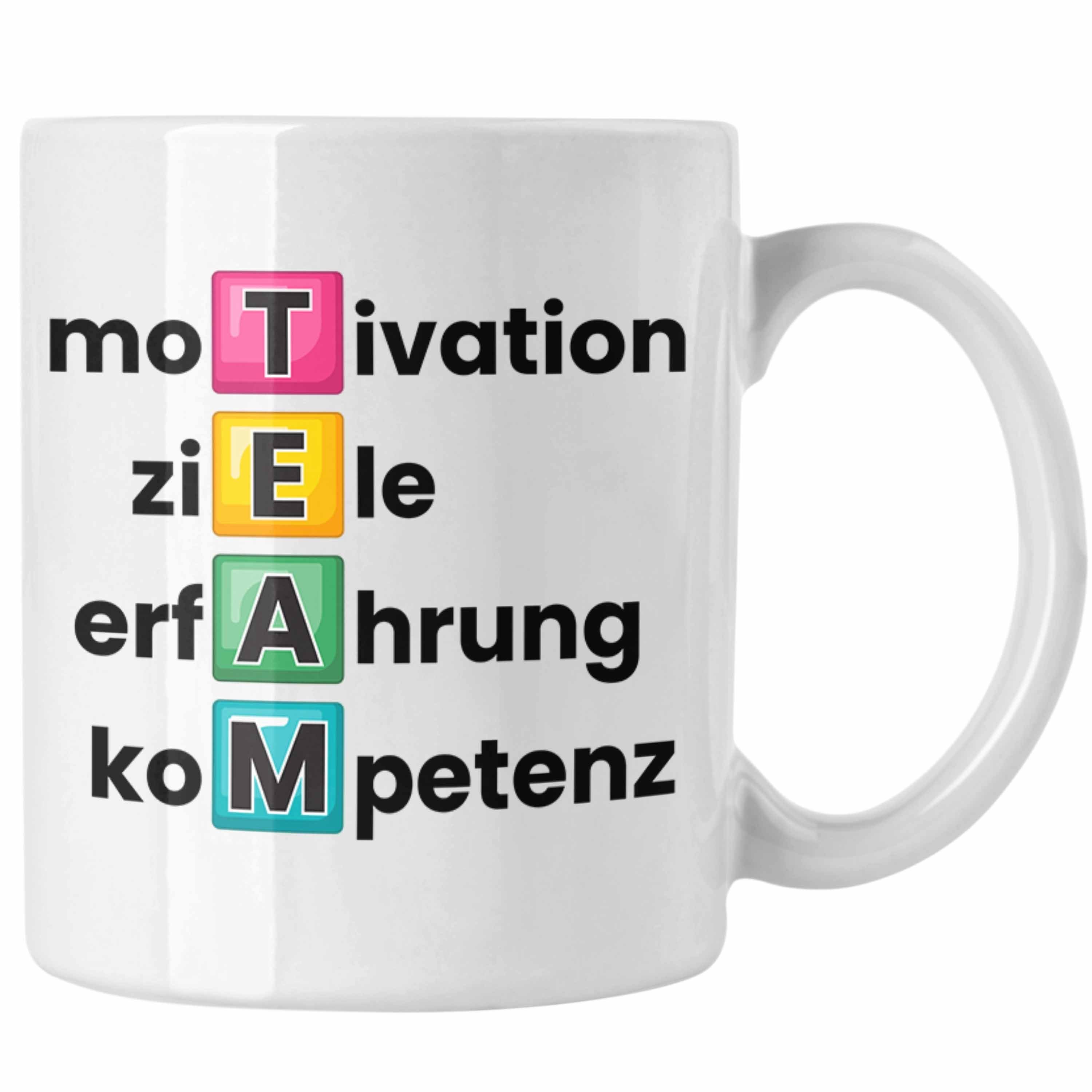 Trendation Tasse Tasse Motivierendes Geschenk für das Team Spruch Weiss