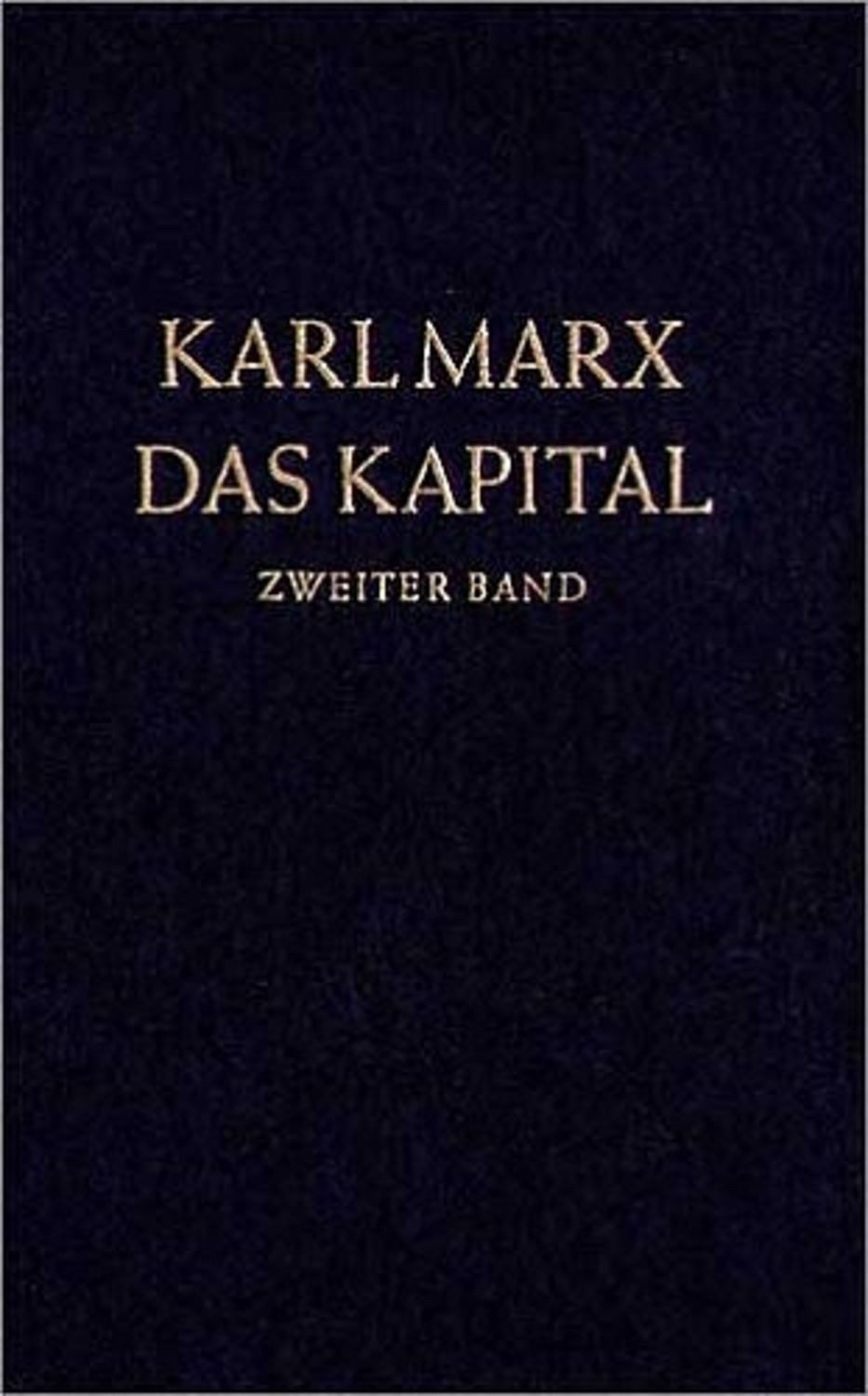 Das Kapital. Kritik der politischen Ökonomie / Das Kapital. Zweiter Ba / Karl Marx