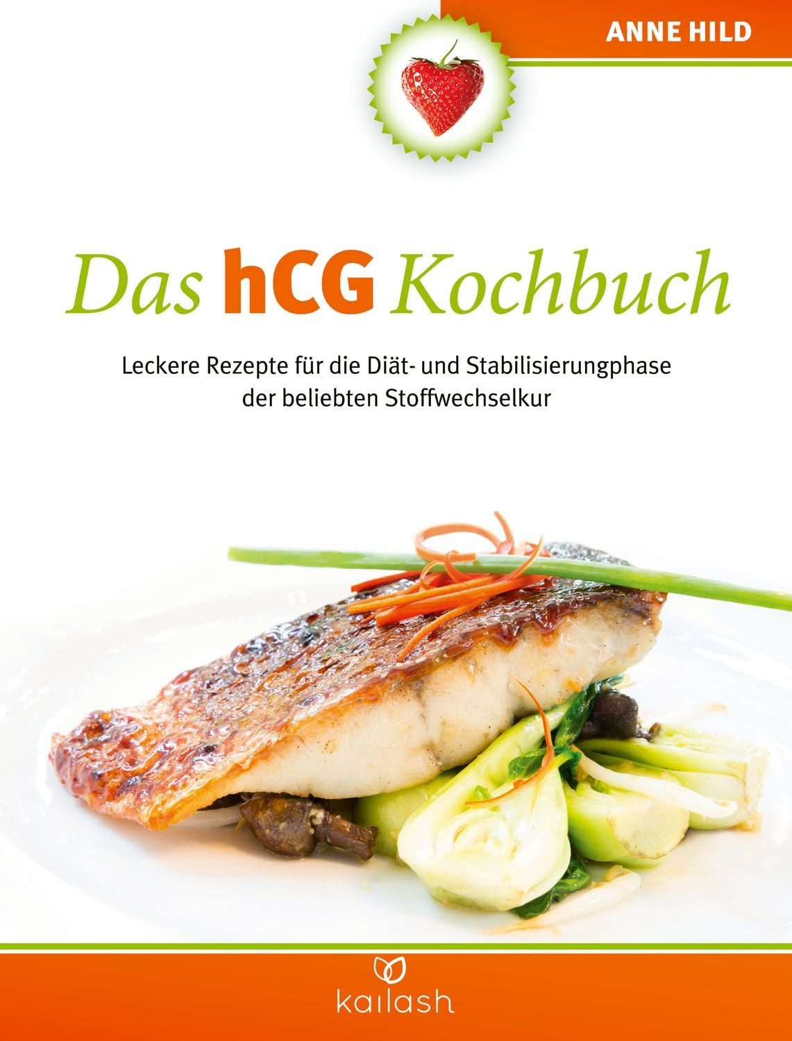 Das hCG Kochbuch / Anne Hild
