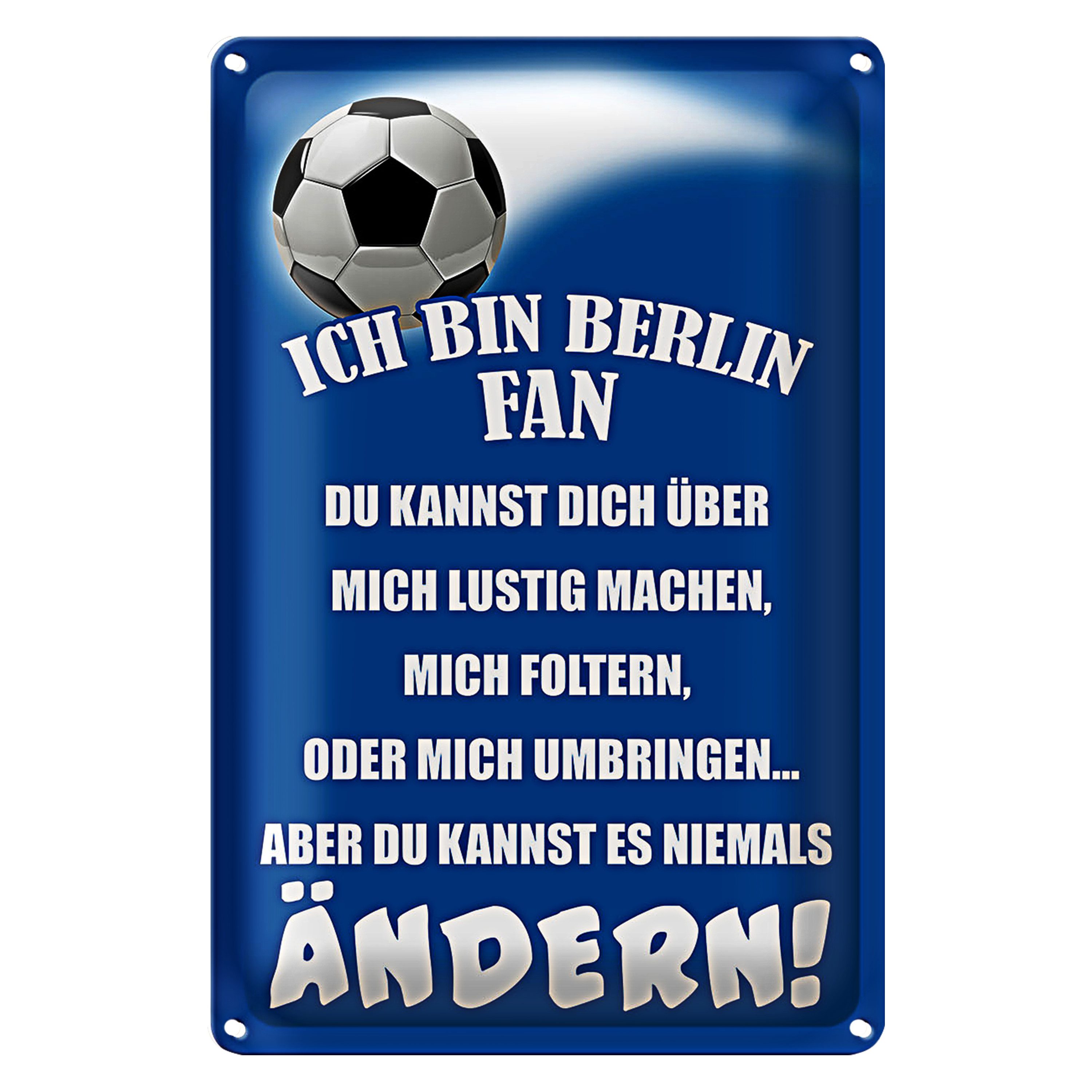 Metallschild Spruch 20x30cm ich bin Berlin Fan Fussball