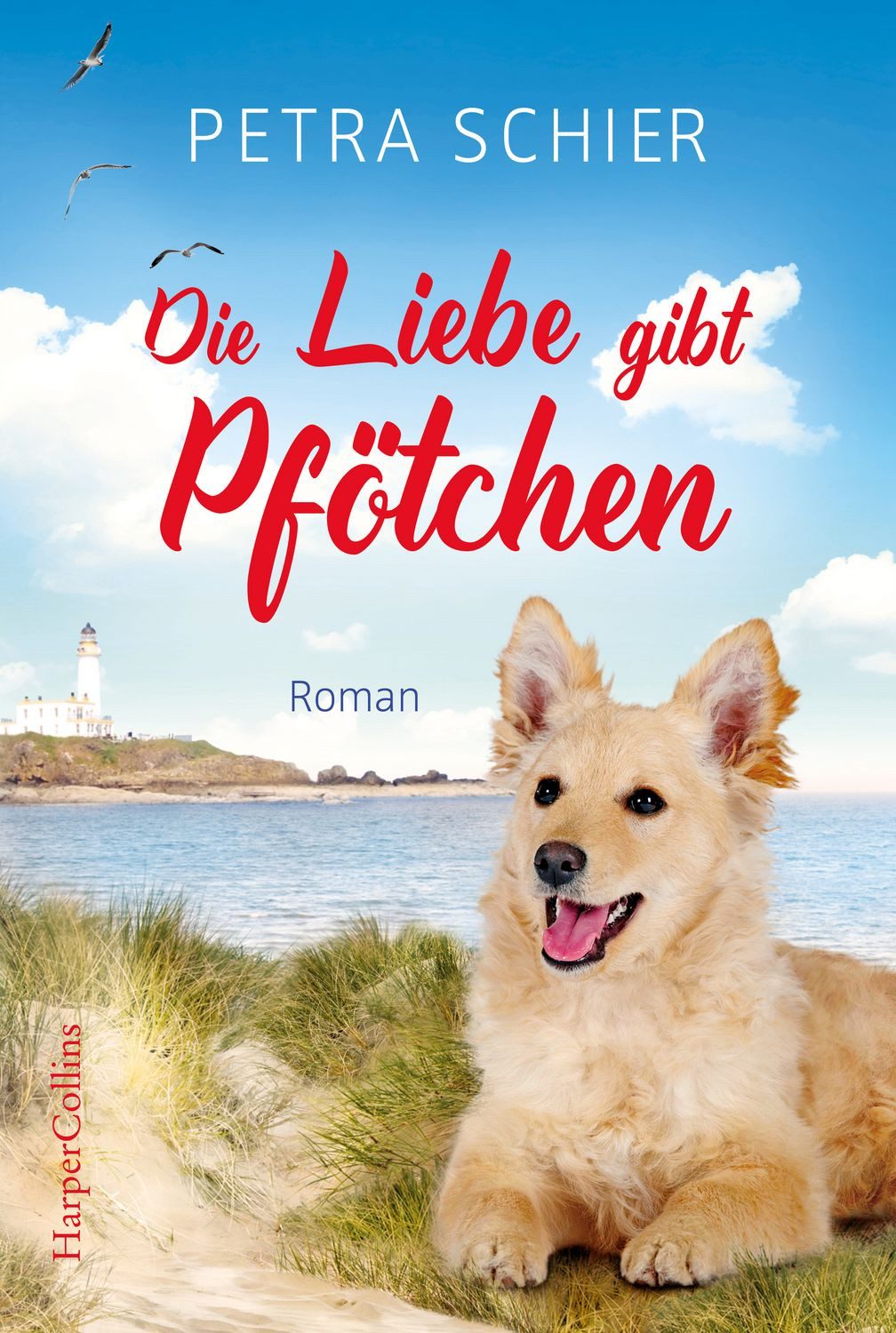 Die Liebe gibt Pfötchen / Petra Schier, Roman