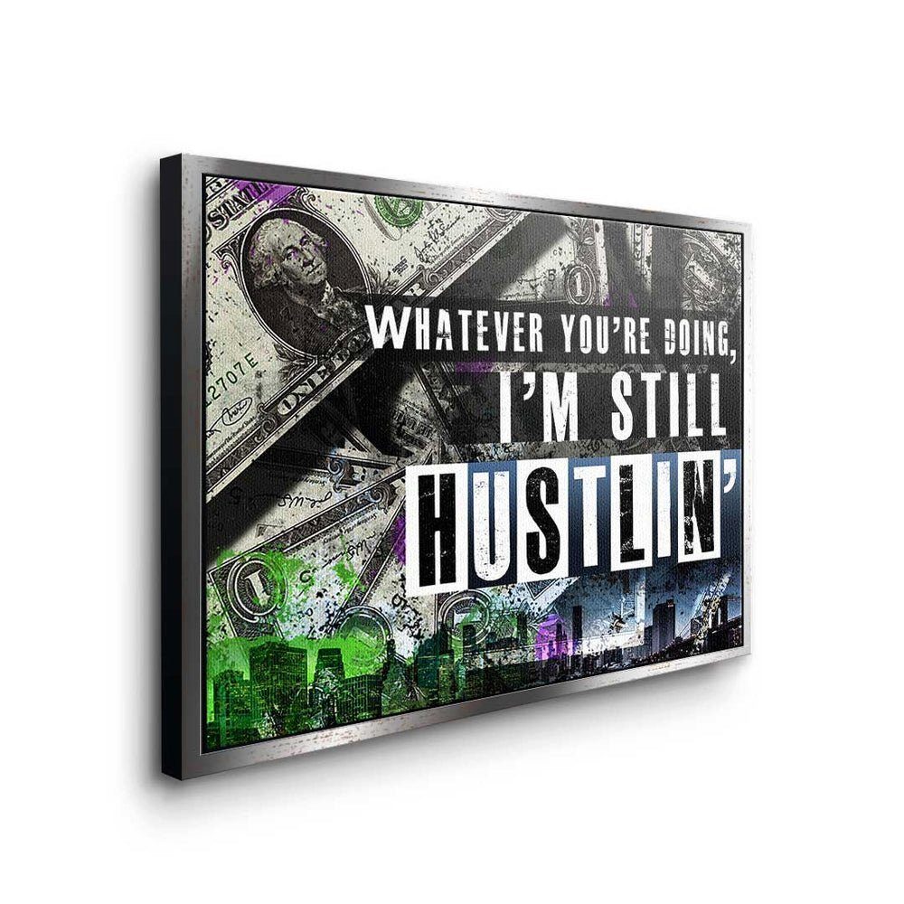 DOTCOMCANVAS® Leinwandbild, Premium Leinwandbild Popart ohne - Moti Dollar Bill Still I'm - - Hustlin Rahmen