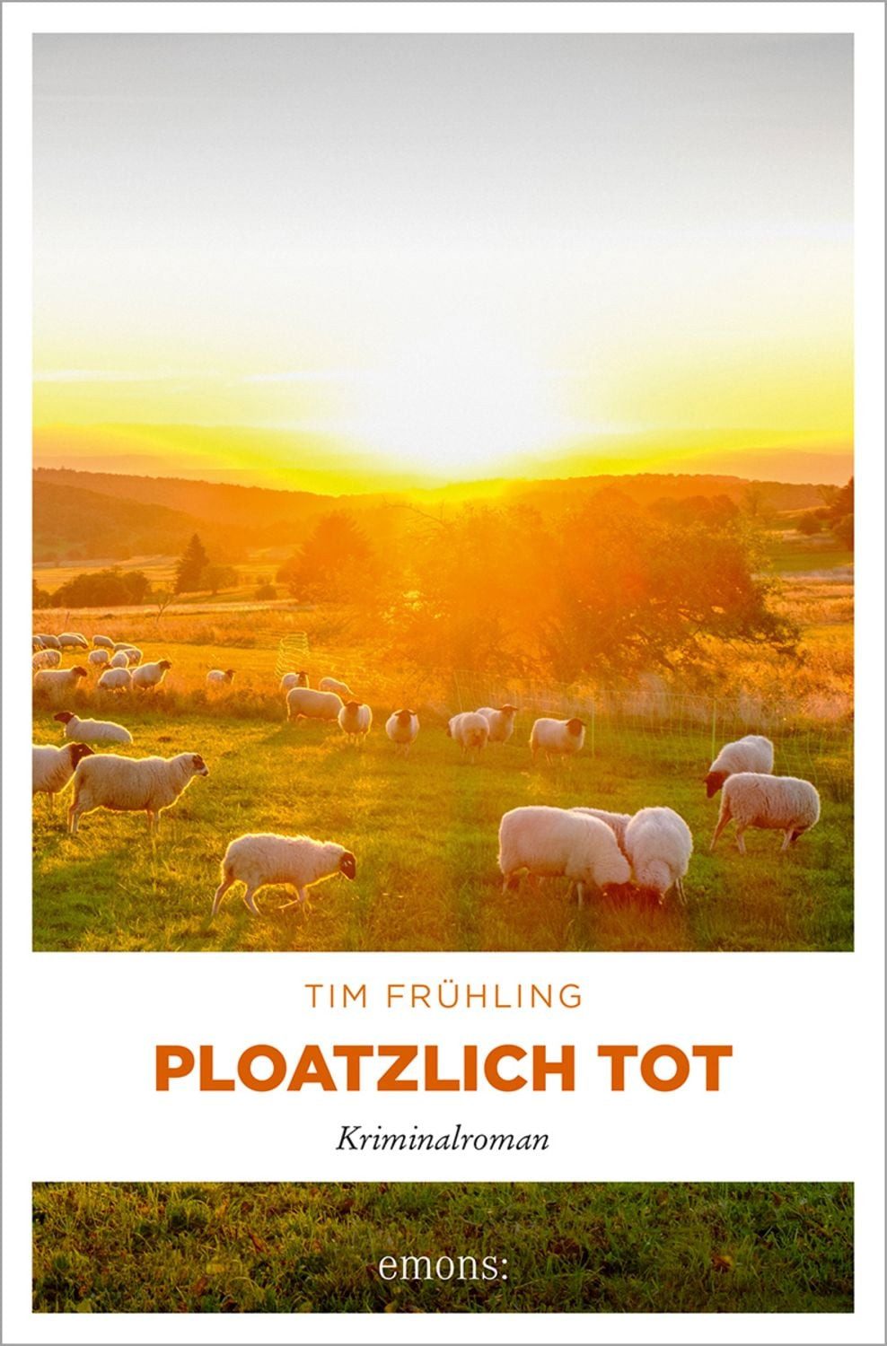 Ploatzlich tot / Tim Frühling