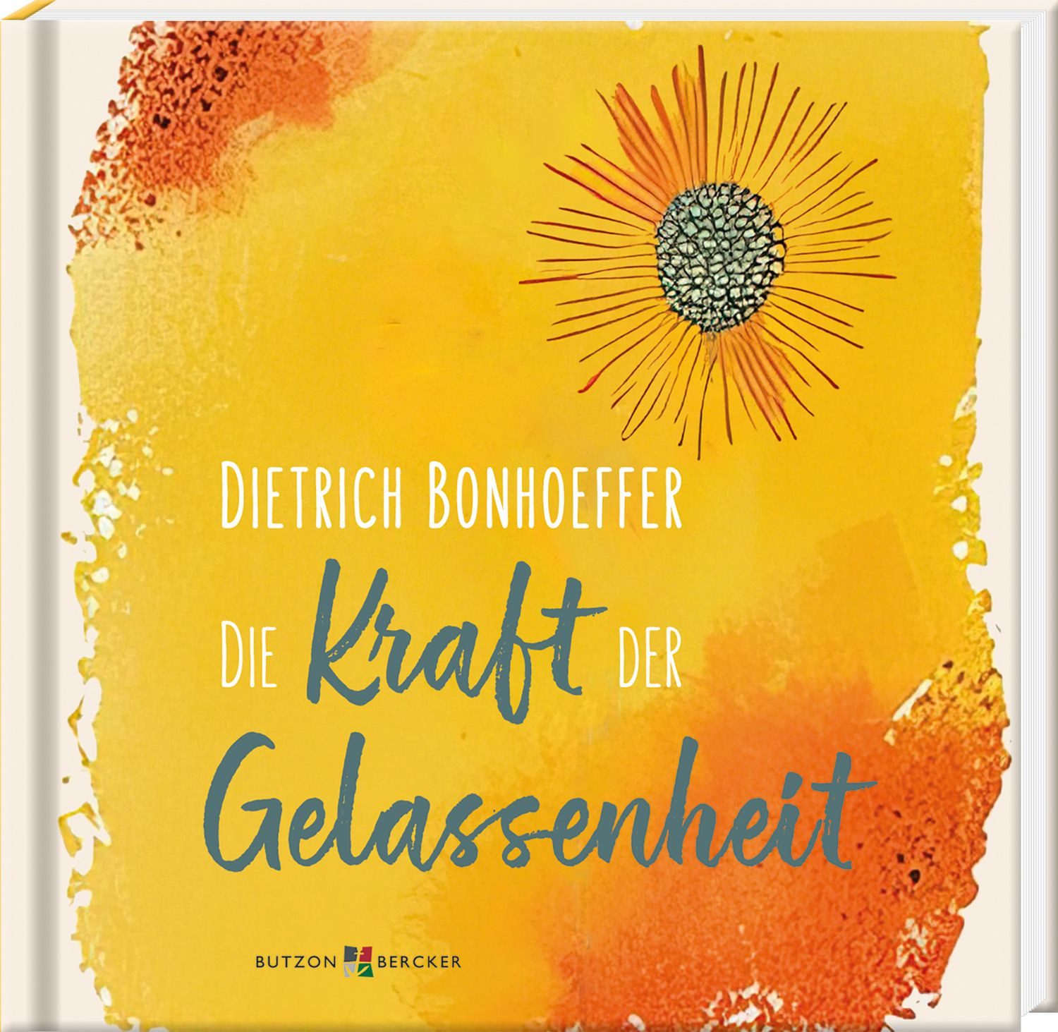 Dietrich Bonhoeffer: Die Kraft der Gelassenheit / diverse