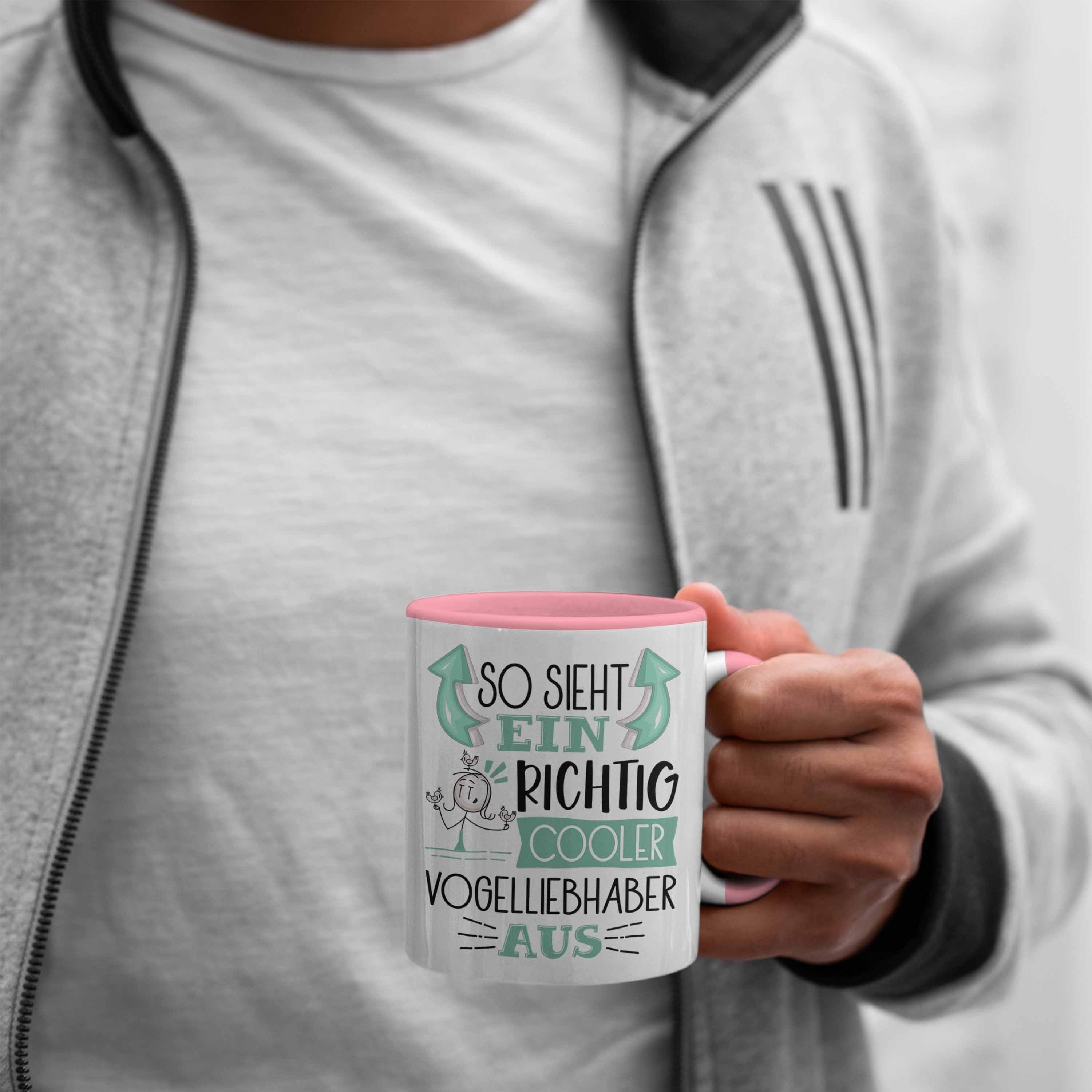 Sieht Ein Vogelliebhaber Trendation So für Geschenk Rosa Richtig Cooler Tasse Tasse Voge Aus