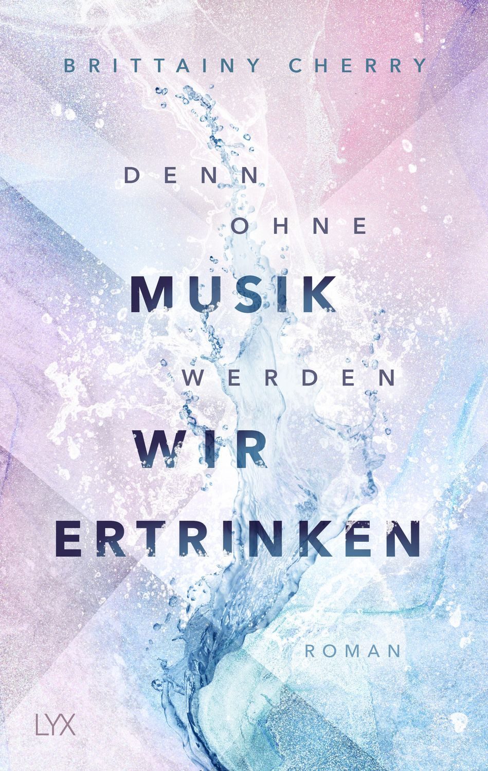 Denn ohne Musik werden wir ertrinken / Brittainy Cherry