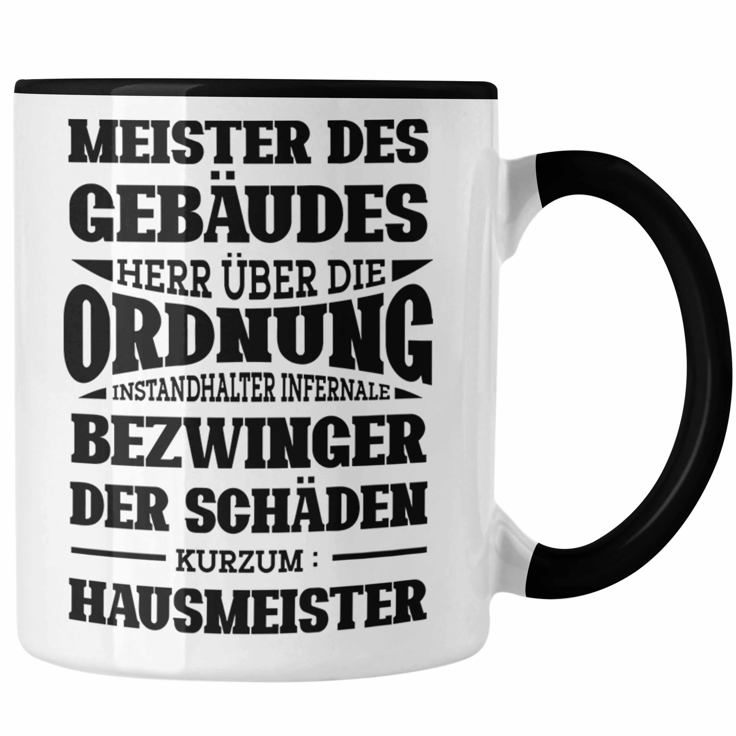 Trendation Tasse Hausmeister Tasse Geschenk Lustiger Spruch Geschenkidee für Hausmeiste Schwarz
