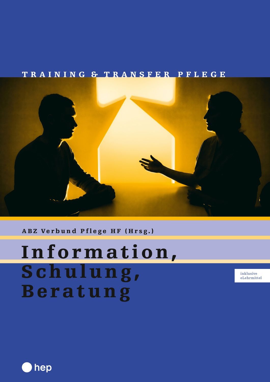 Information, Schulung, Beratung (Print inkl. digitaler Ausgabe) / ABZ Verbund Pflege HF