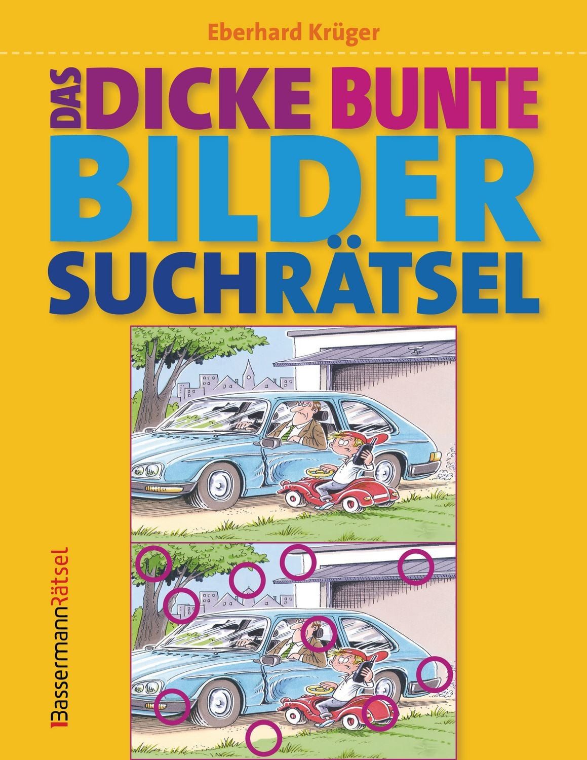 Das dicke bunte Bildersuchrätsel (Finde den Fehler) / Eberhard Krüger