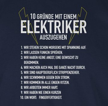 Shirtracer T-Shirt 10 Gründe mit einem Elektriker auszugehen Handwerker Geschenke