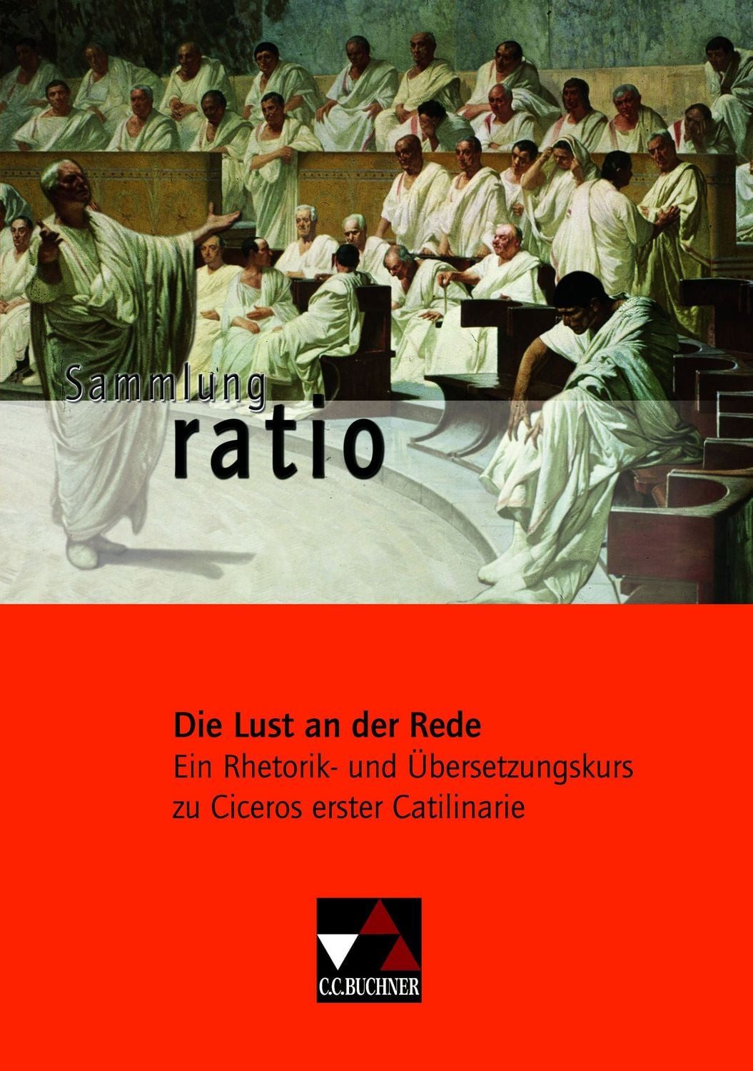 Sammlung ratio / Die Lust an der Rede / Johannes Fuchs, Sylvia Kolwe