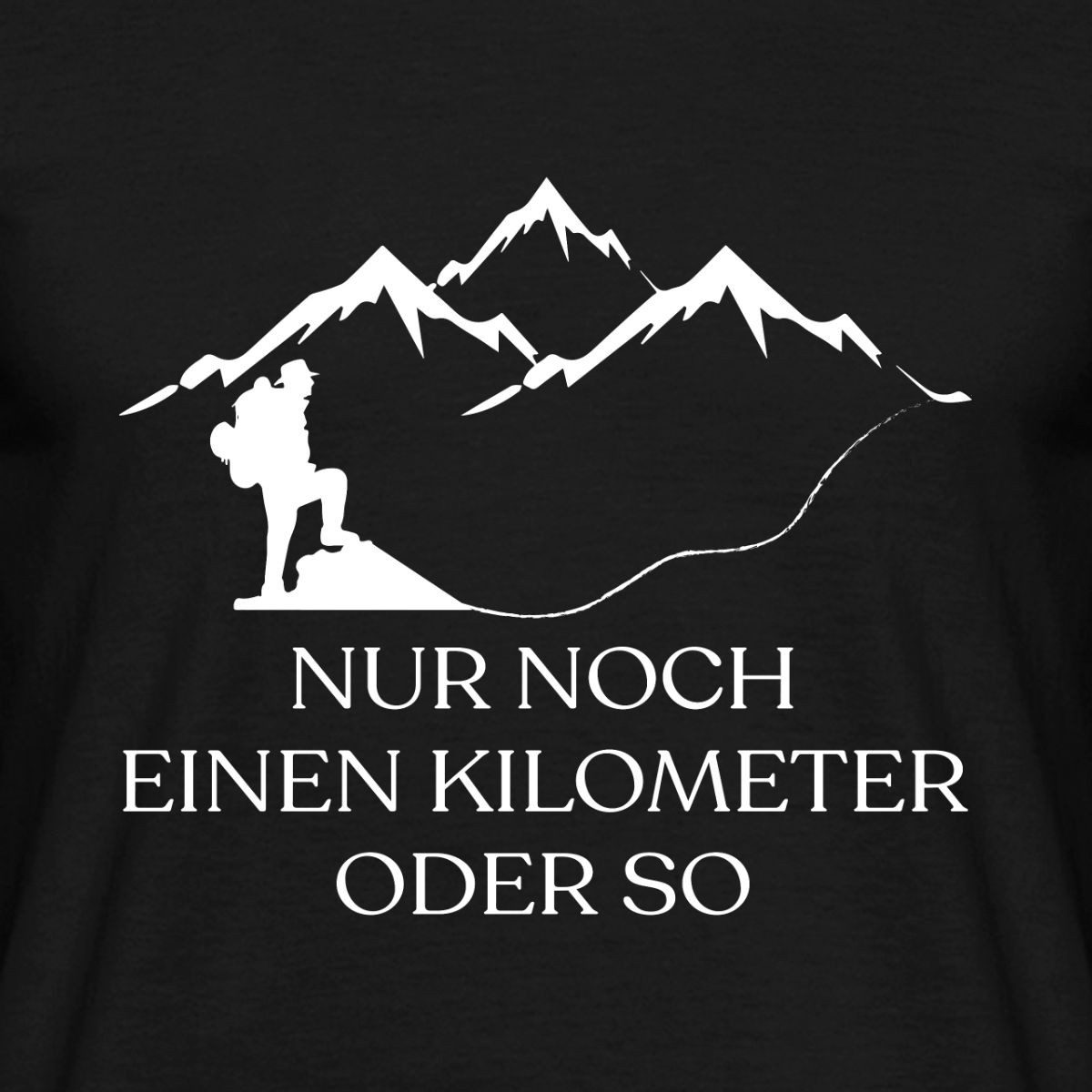 Spreadshirt T-Shirt Nur Noch Einen Kilometer Oder So, Wandern Männer T-Shirt (1-tlg)
