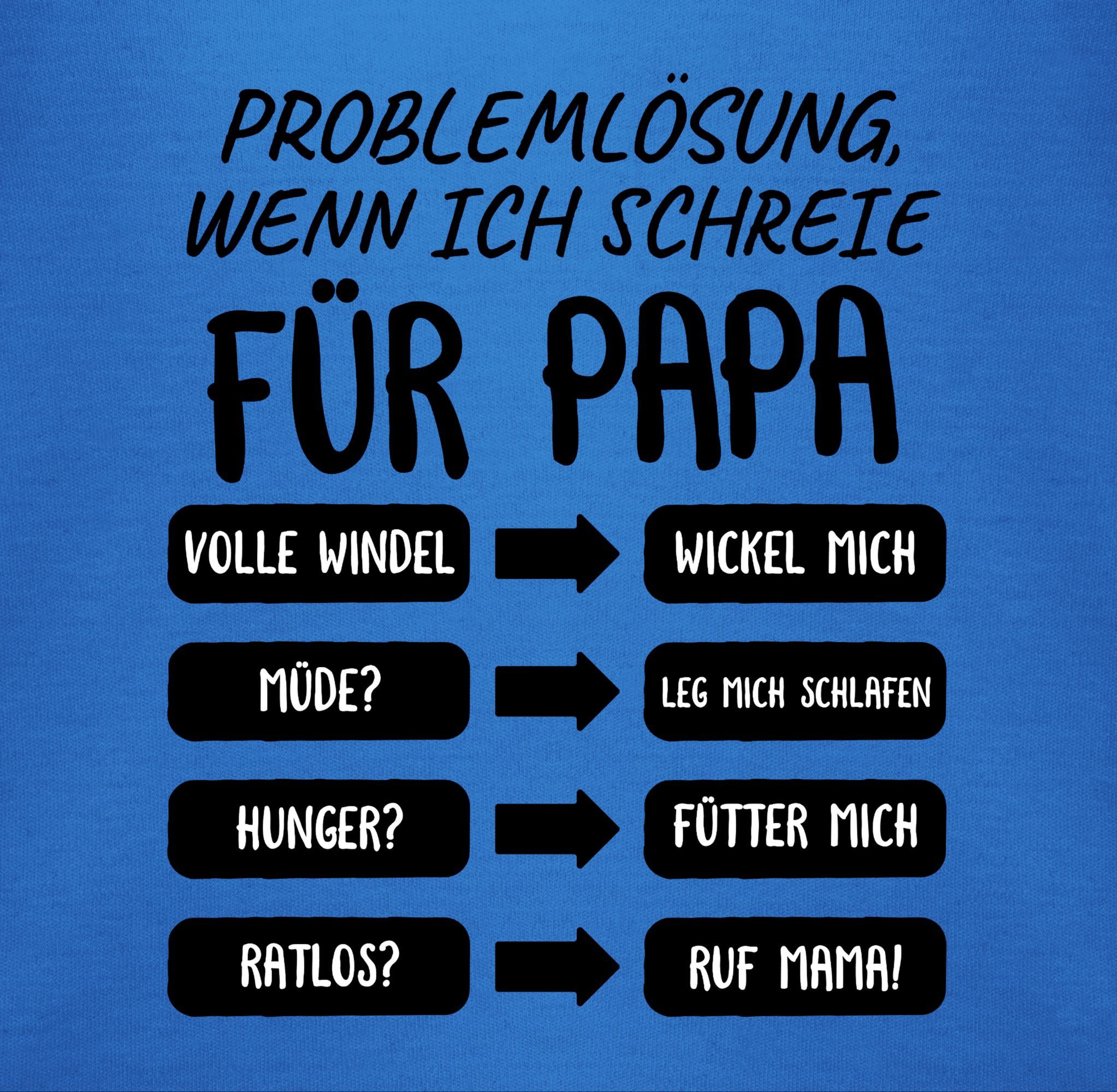Shirtracer Shirtbody Problemlösung wenn ich schreie für Papa Geschenk Vatertag Baby