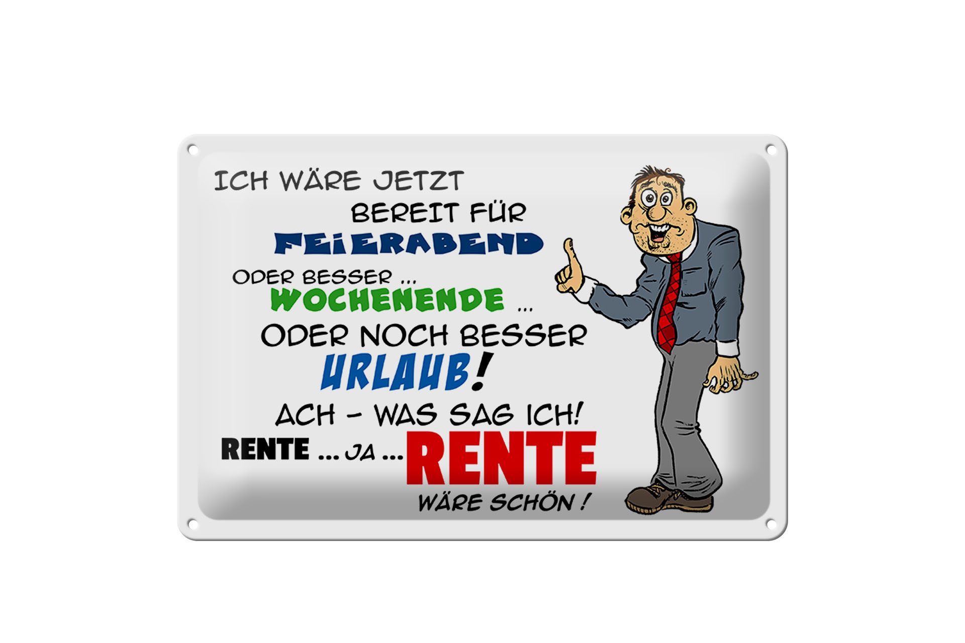Metallschild Schild Blech 30x20cm - Made in Germany - Bereit für Feierabend Rente M