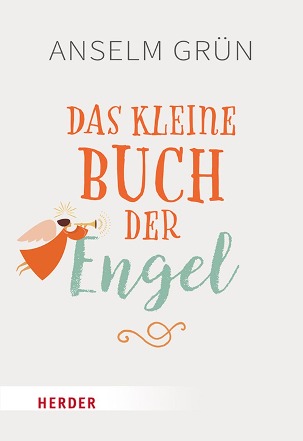 Das kleine Buch der Engel / Anselm Grün