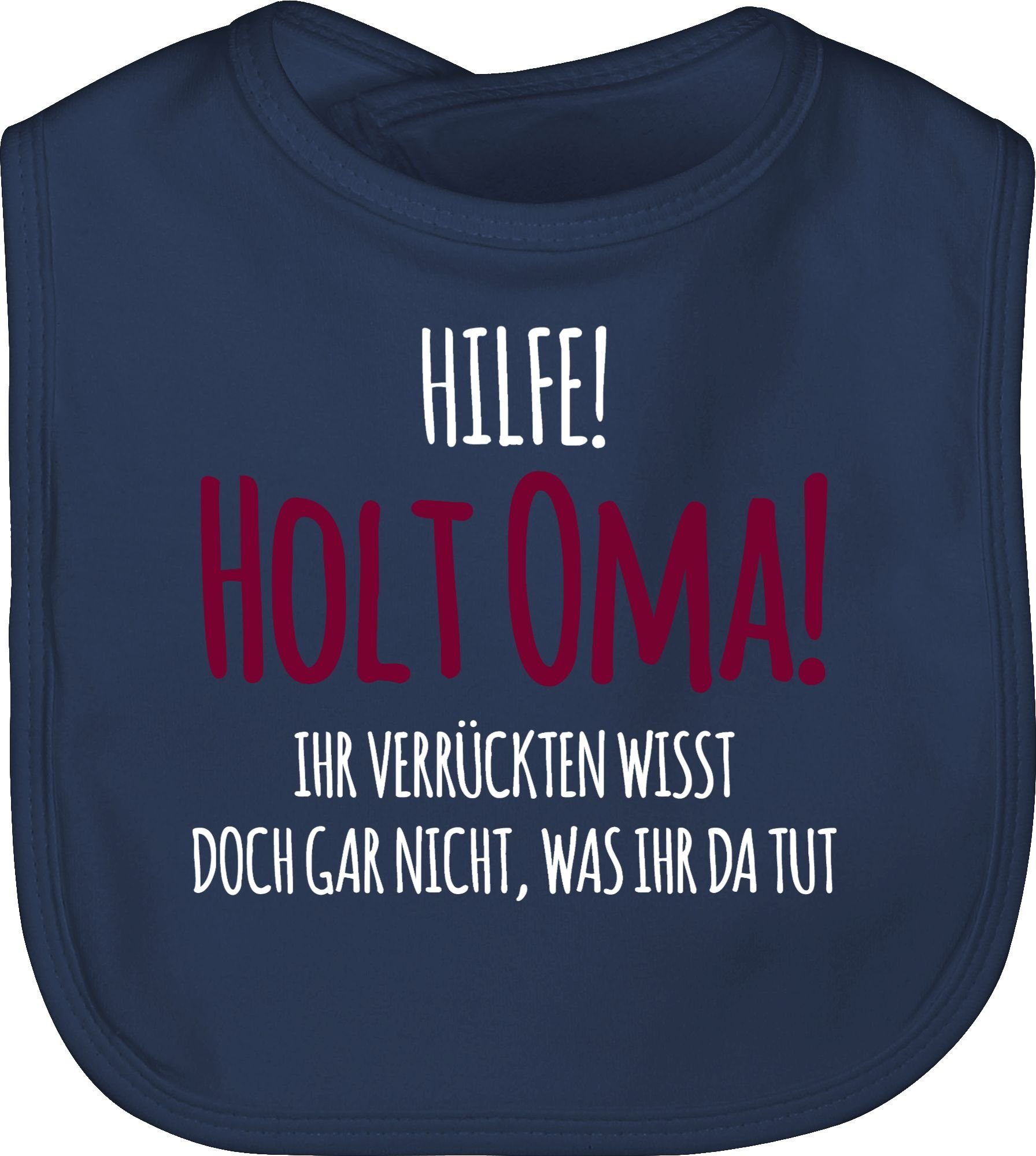Shirtracer Lätzchen »Hilfe Holt Oma weiß Statement Sprüche Baby