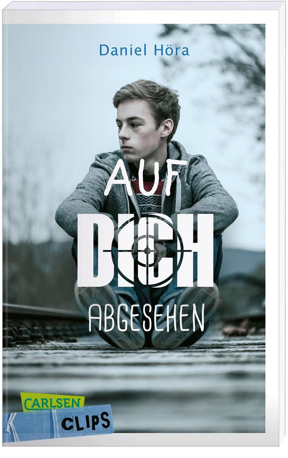 Carlsen Clips: Auf dich abgesehen / Daniel Höra
