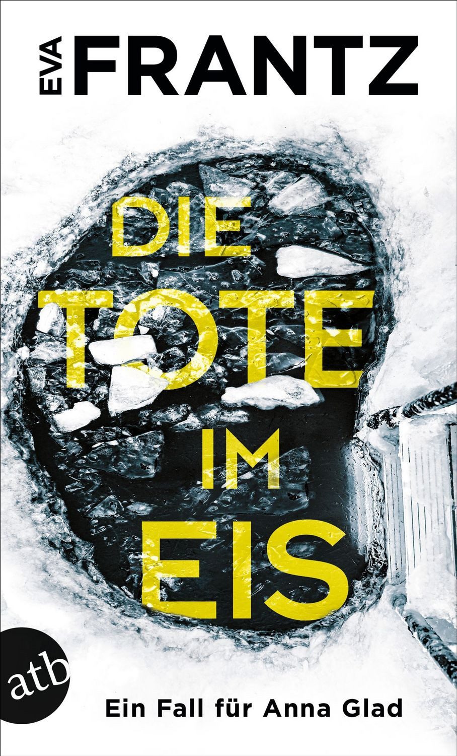 Die Tote im Eis / Eva Frantz